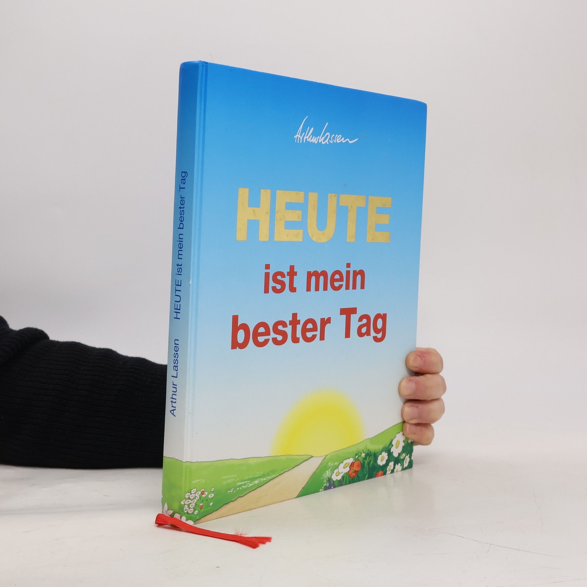 Arthur Lasse Heute ist mein bester Tag