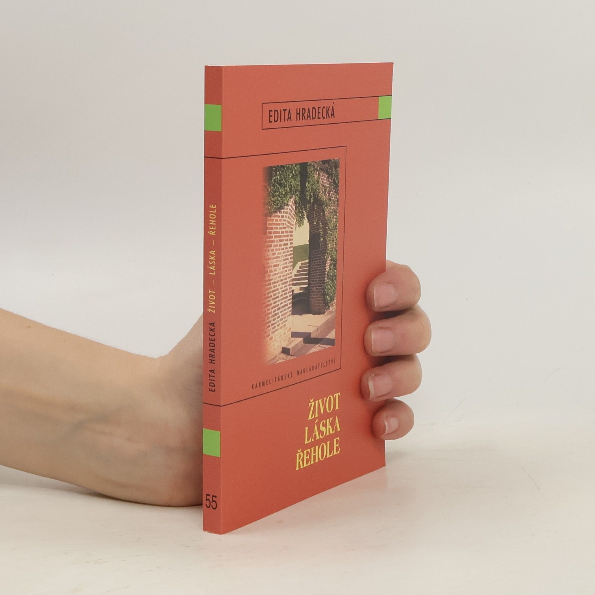Edita Hradecká Život, láska, řehole