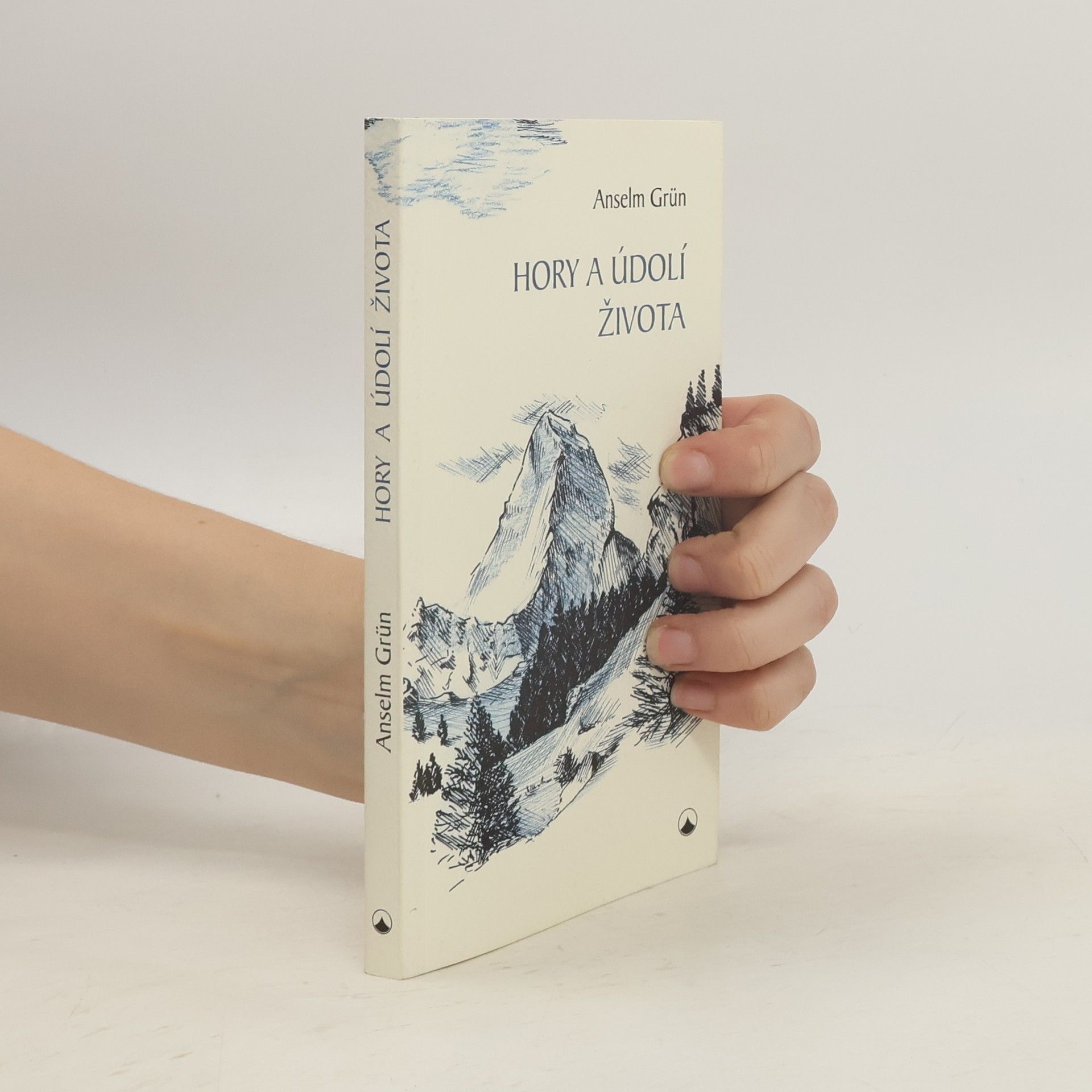 Anselm Grün Hory a údolí života