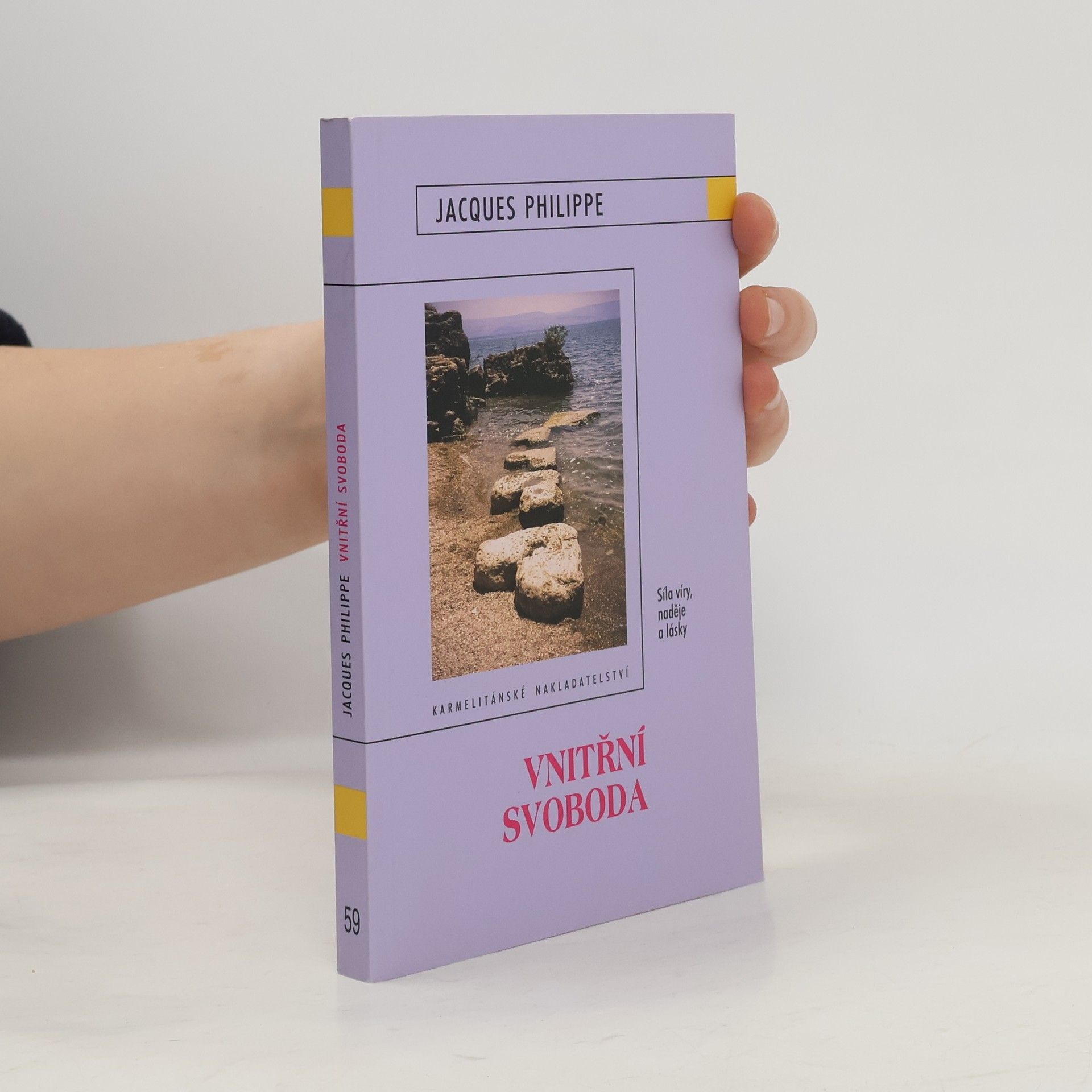 Jacques-Philippe Saint-Gérand Vnitřní svoboda: síla víry, naděje a lásky