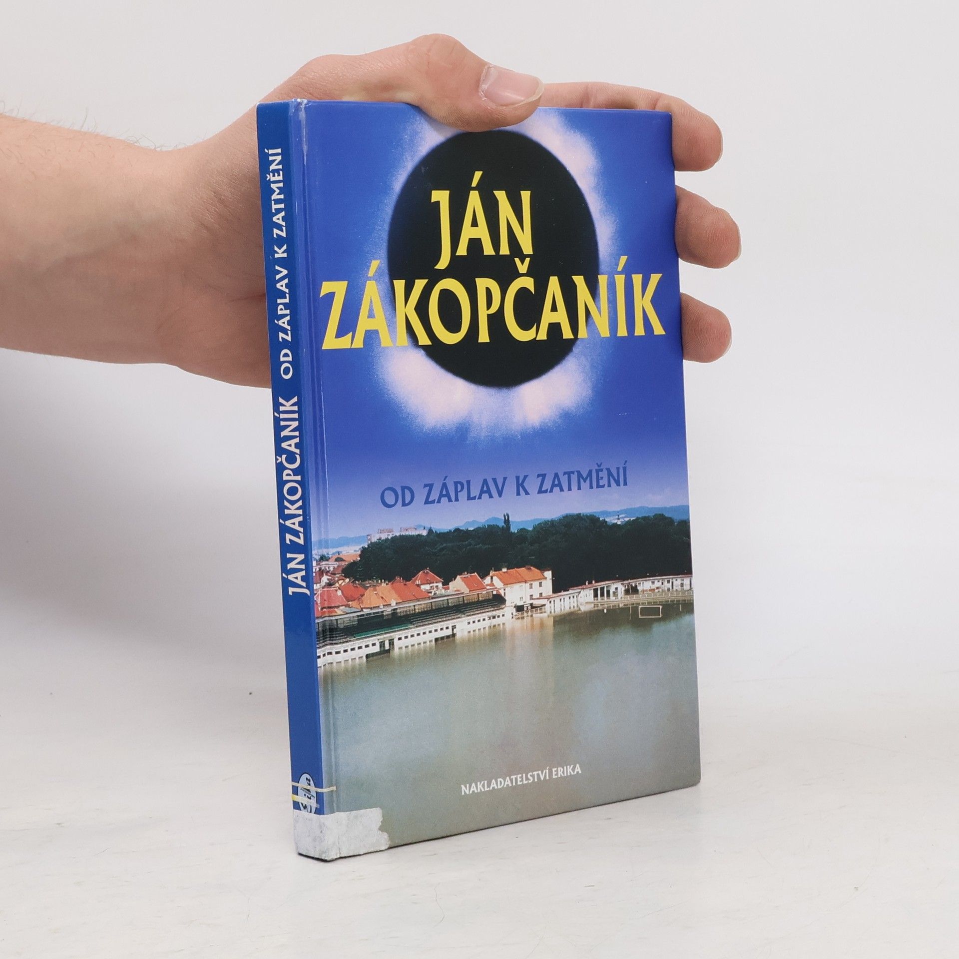 Ján Zákopčaník Od záplav k zatmění