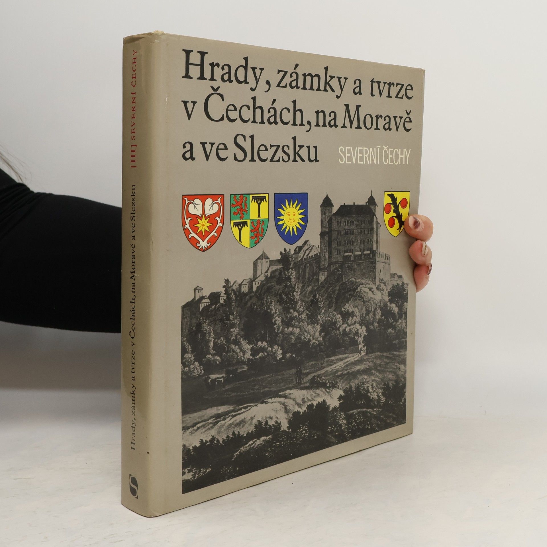 Ludvík Kopačka Hrady, zámky a tvrze v Čechách, na Moravě a ve Slezsku III. Severní Čechy