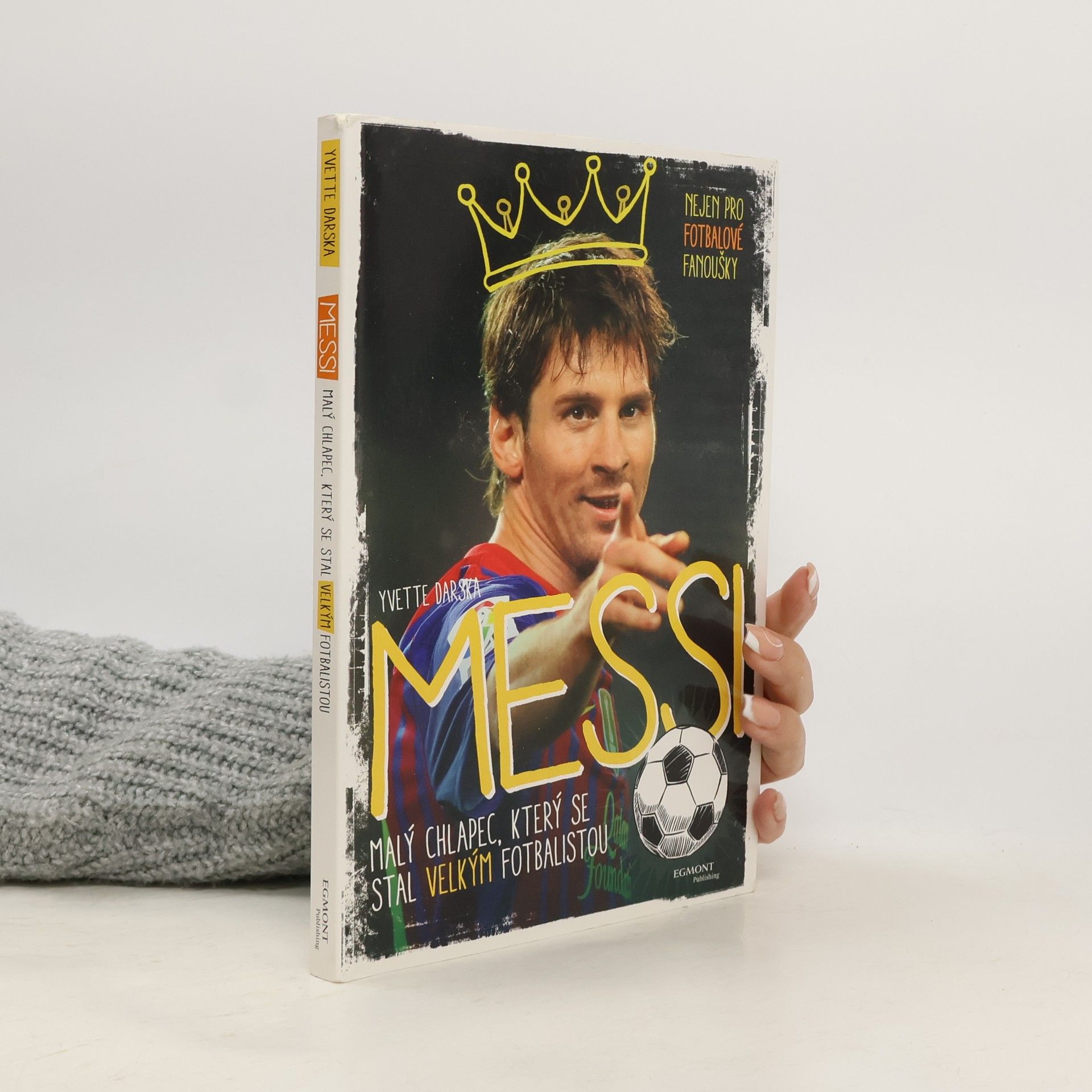 Michal Nyč Messi : malý chlapec, který se stal velkým fotbalistou