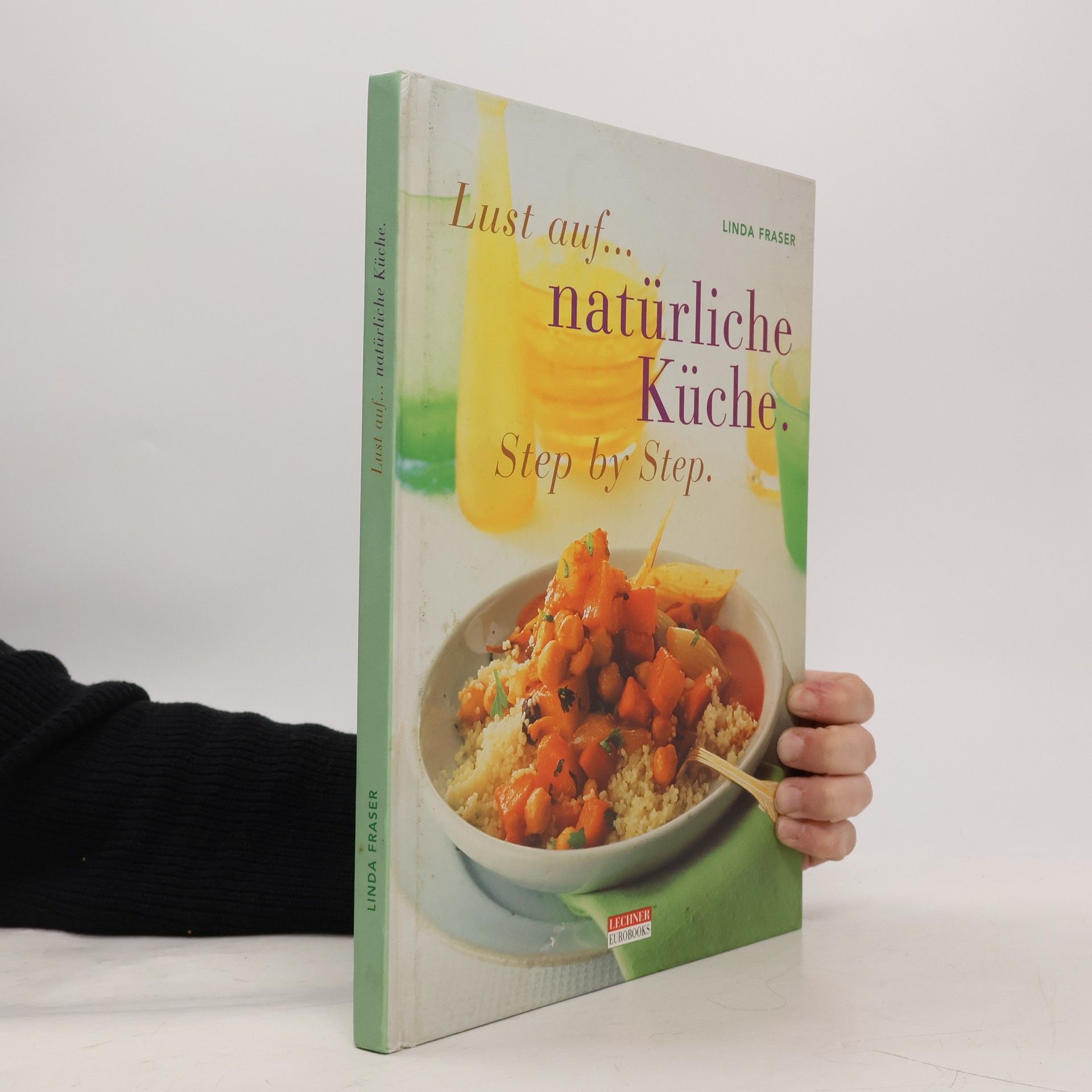 Linda Fraser Lust auf... vegetarisch. Step by Step.