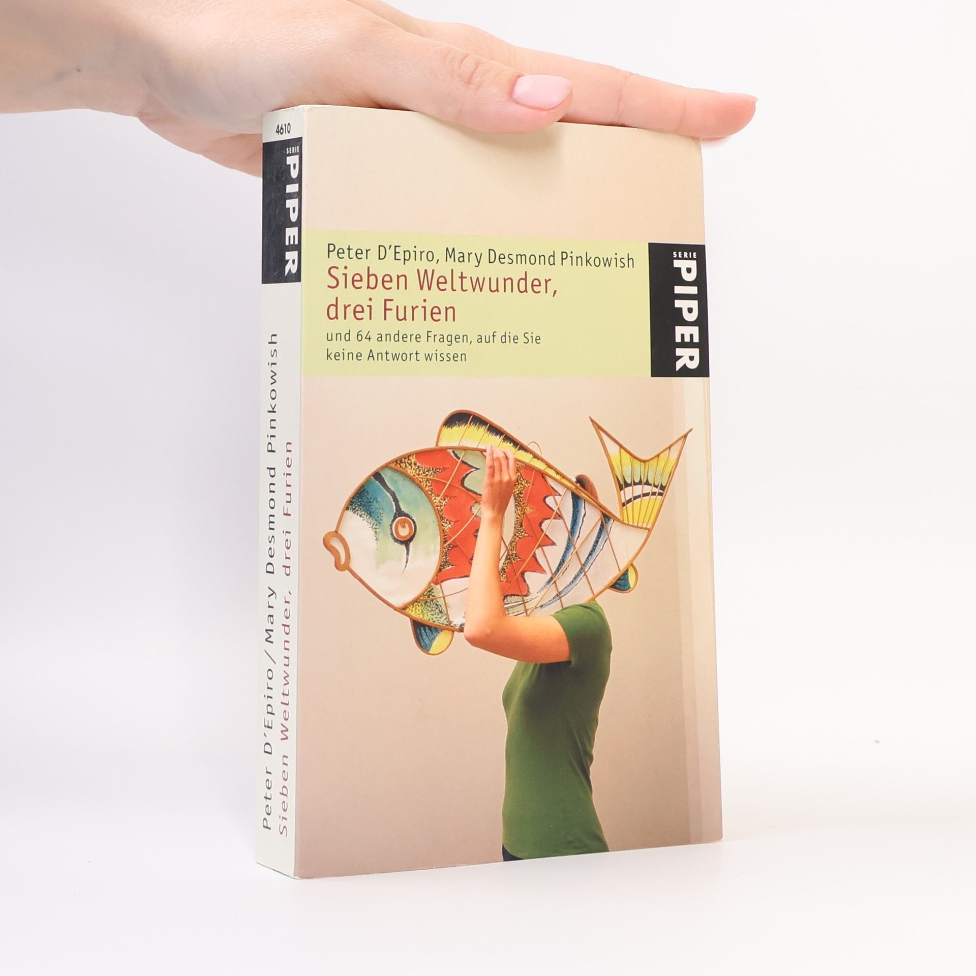 Peter D. Epiro Sieben Weltwunder, drei Furien und 64 andere Fragen, auf die Sie keine Antwort wissen