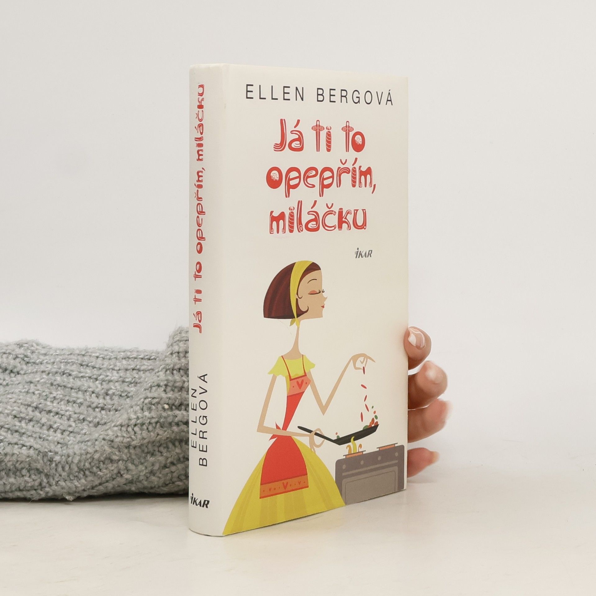 Ellen Berg Já ti to opepřím, miláčku