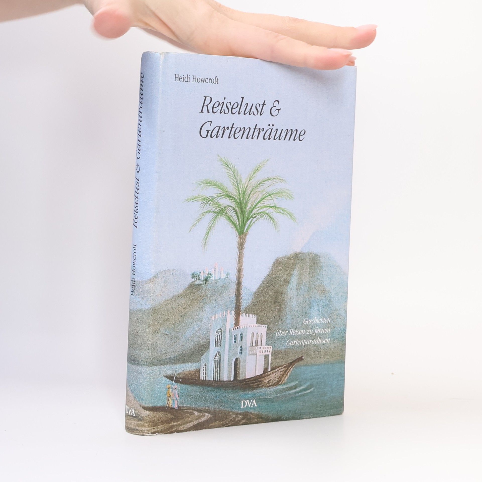 Heidi Howcroft Reiselust und Gartenträume