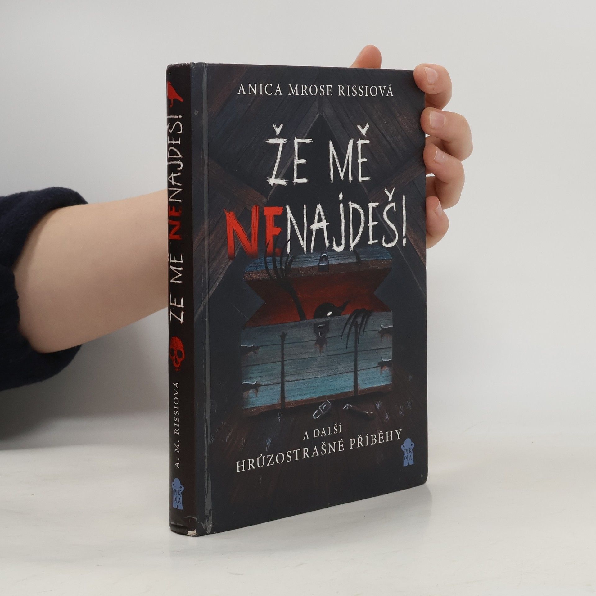 Anica Mrose Rissi Že mě nenajdeš! A další hrůzostrašné příběhy