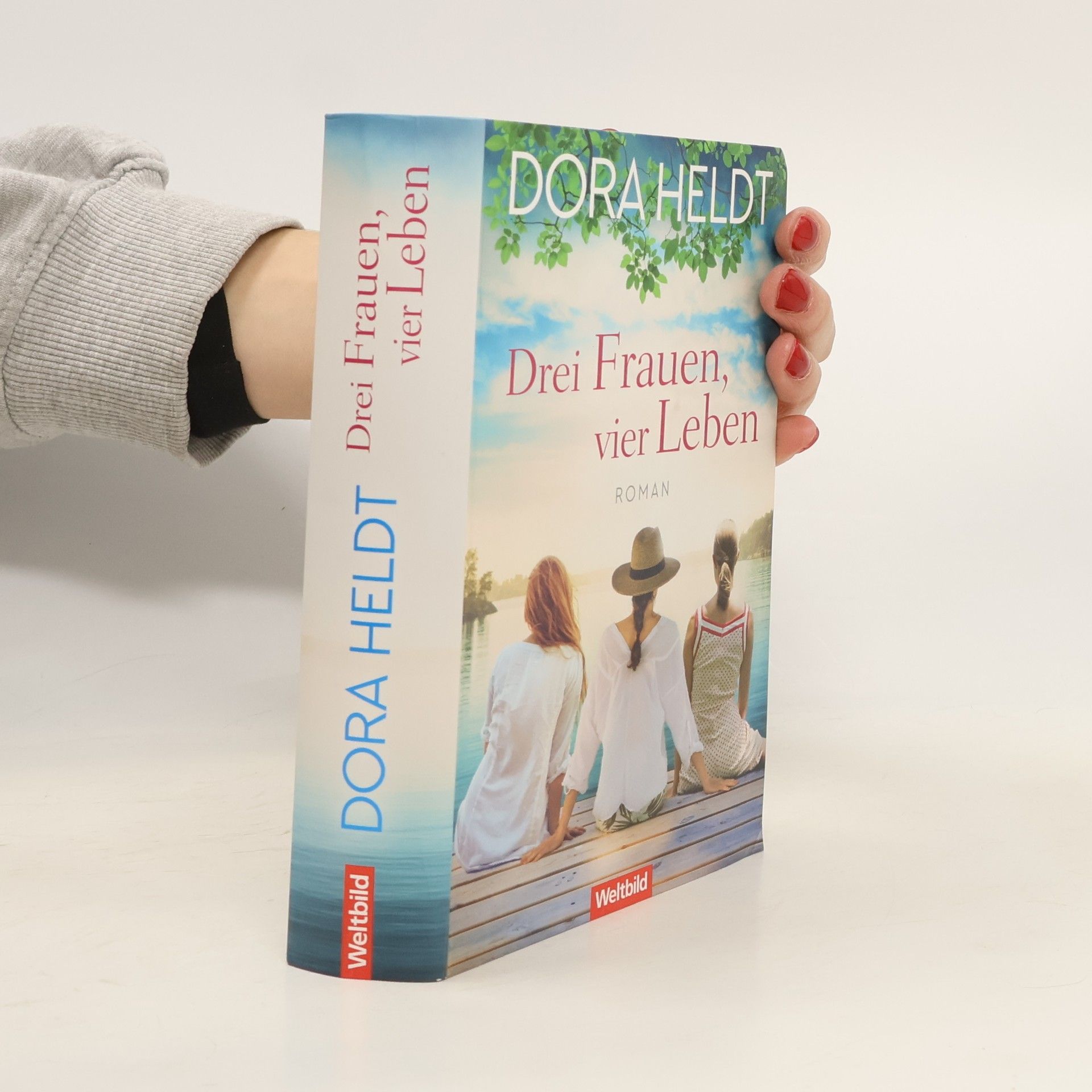 Dora Heldt Drei Frauen, vier Leben