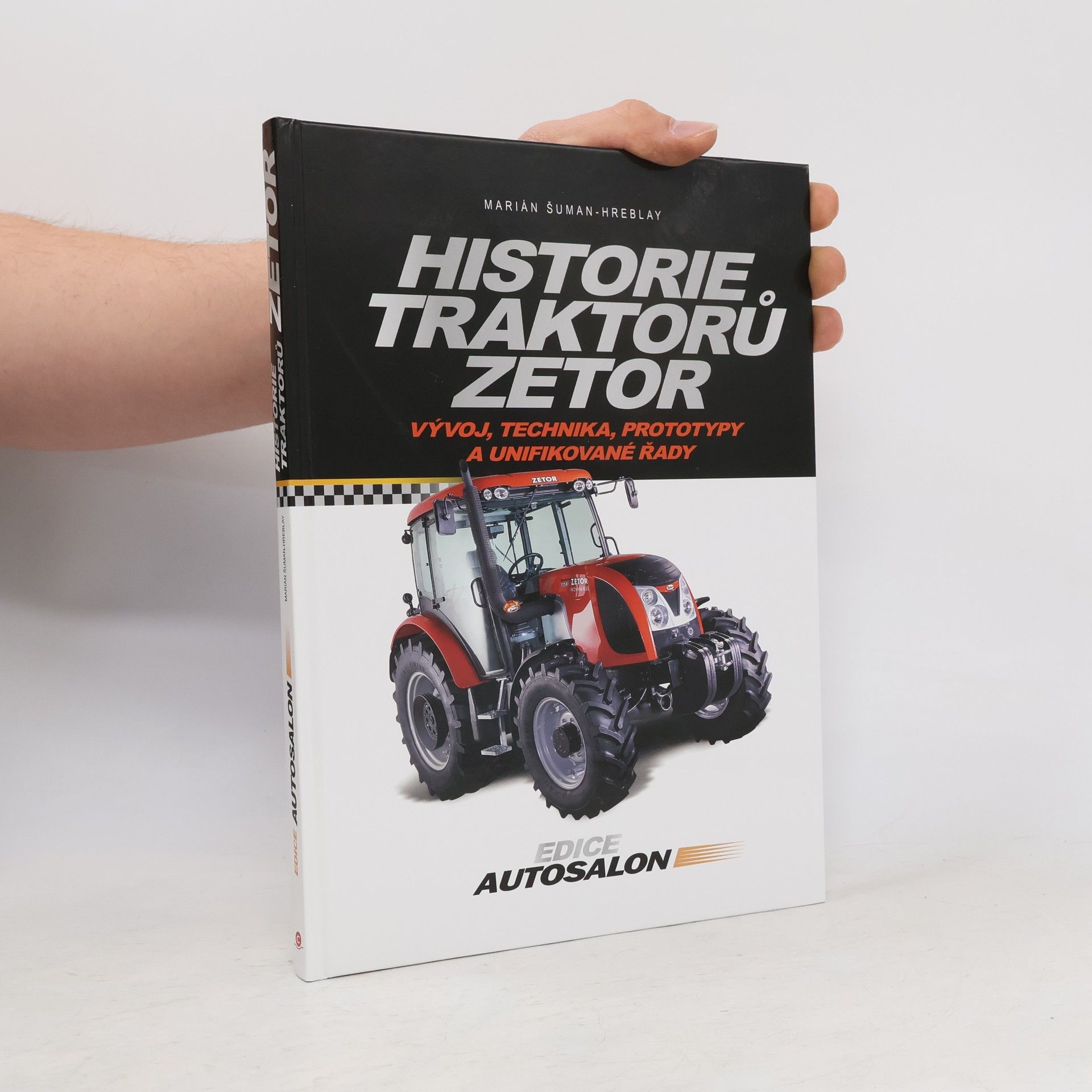 Šuman Hreblay Marián Historie traktoru Zetor, Vývoj, technika, prototypy a unifikované rady