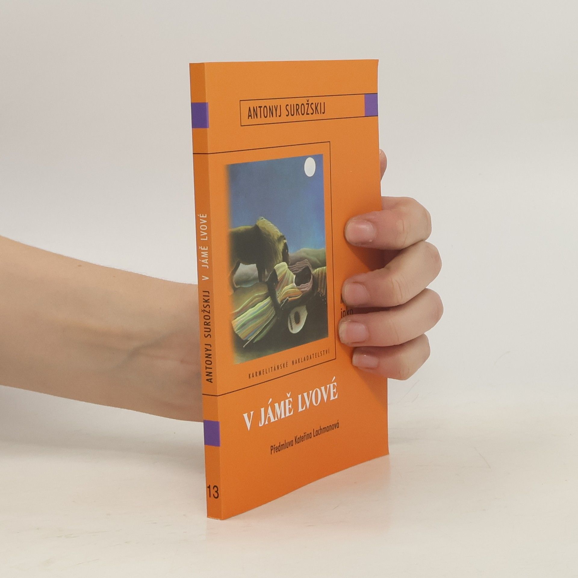 Anthony Bloom V jámě lvové : modlitba jako dobrodružství