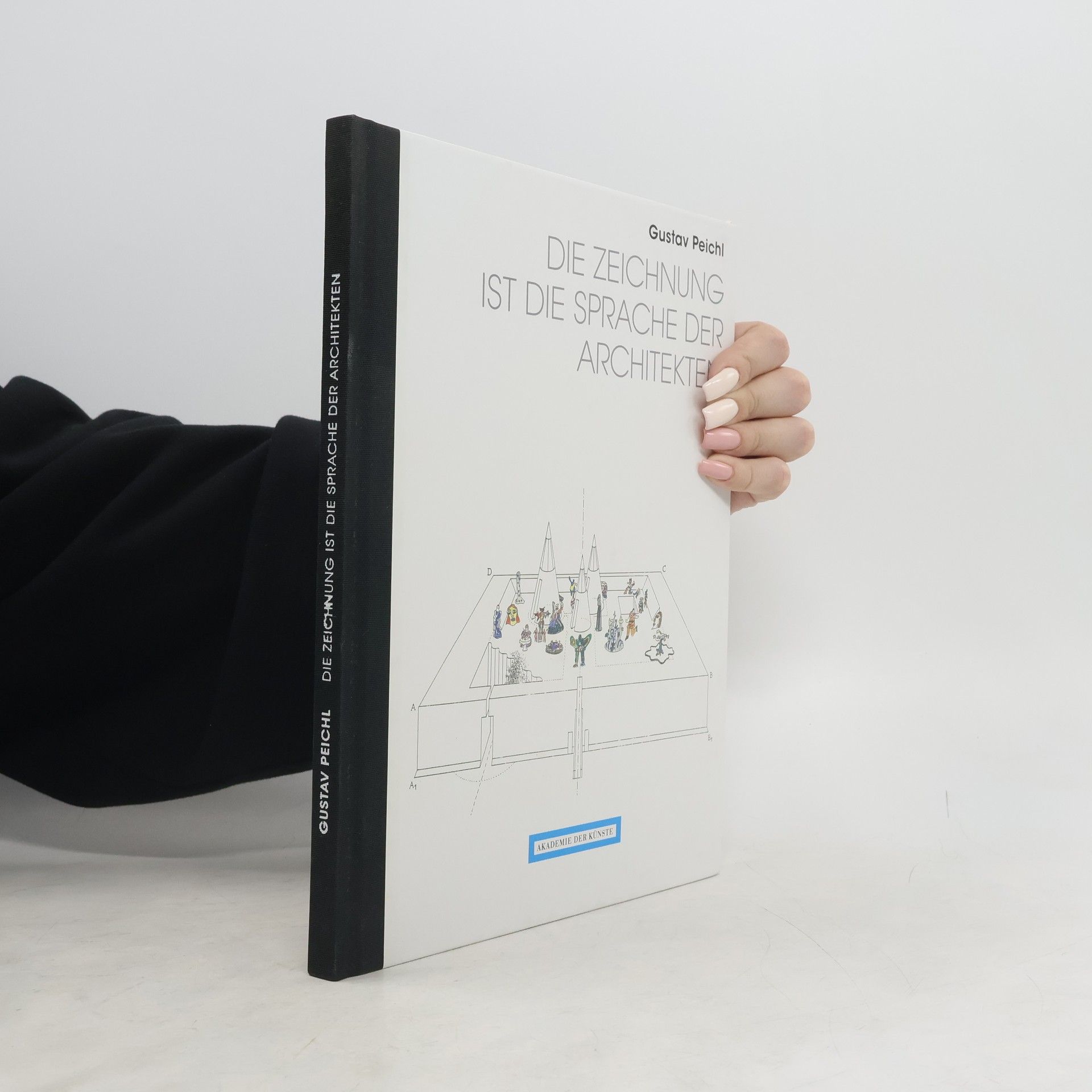 Gustav Peichl Gustav Peichl. Die Zeichnung ist die Sprache der Architekten