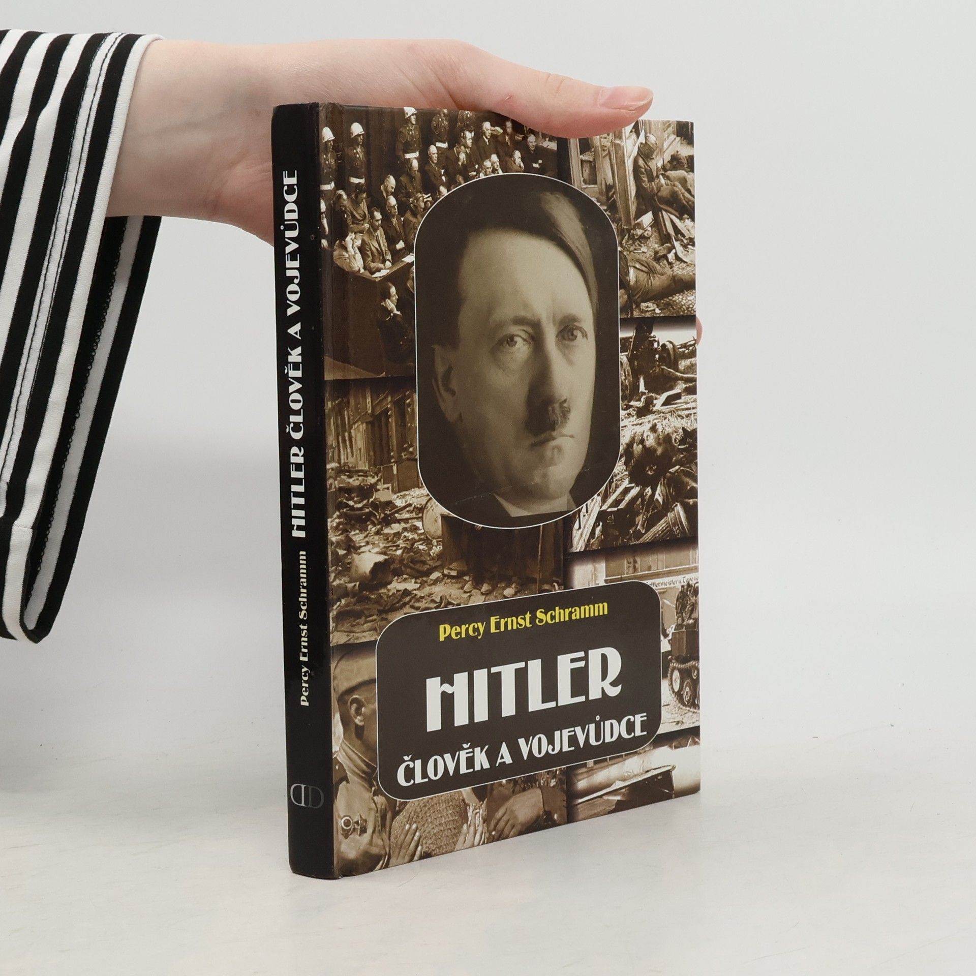Percy Ernst Schramm Hitler: člověk a vojevůdce