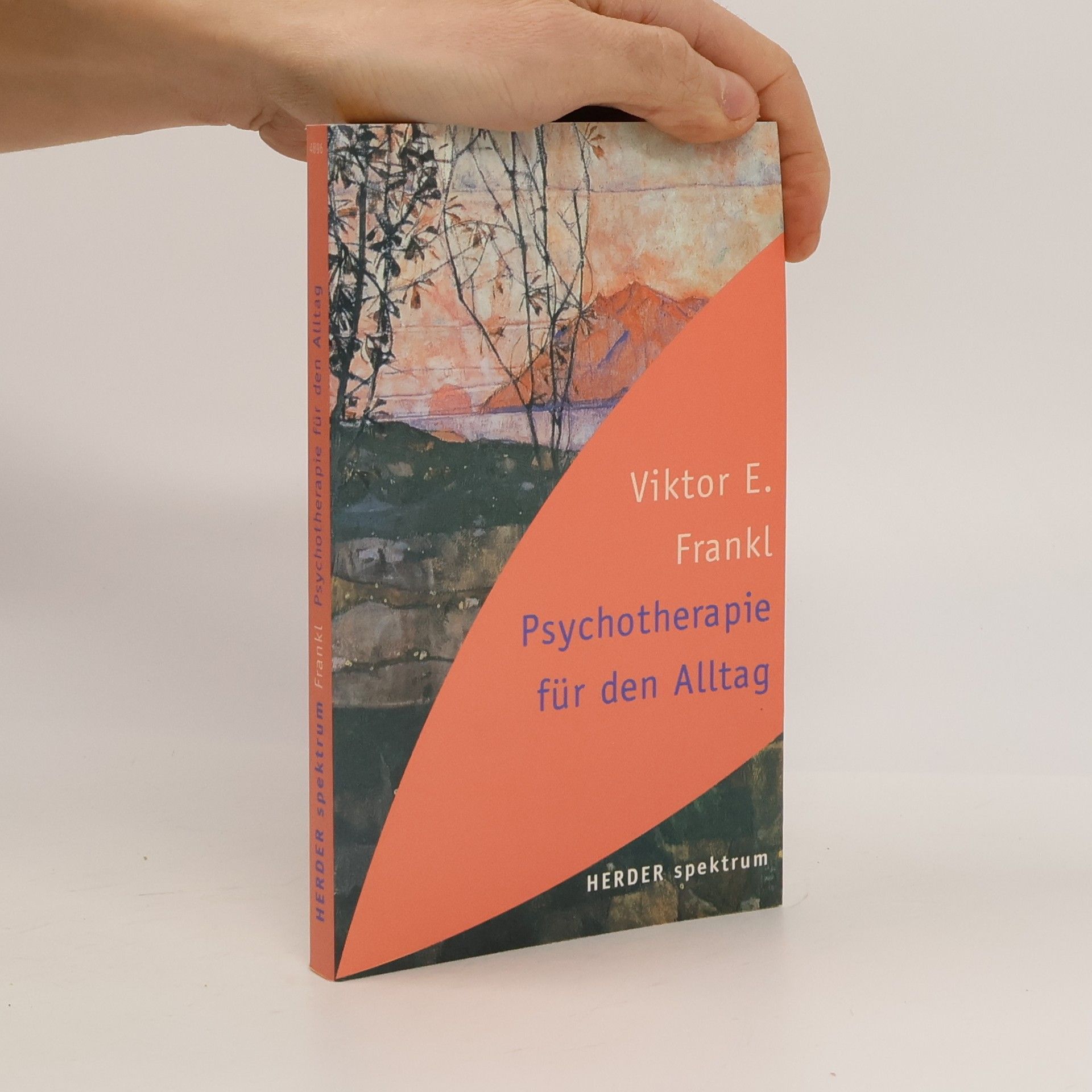 Viktor Emil Frankl Psychotherapie für den Alltag