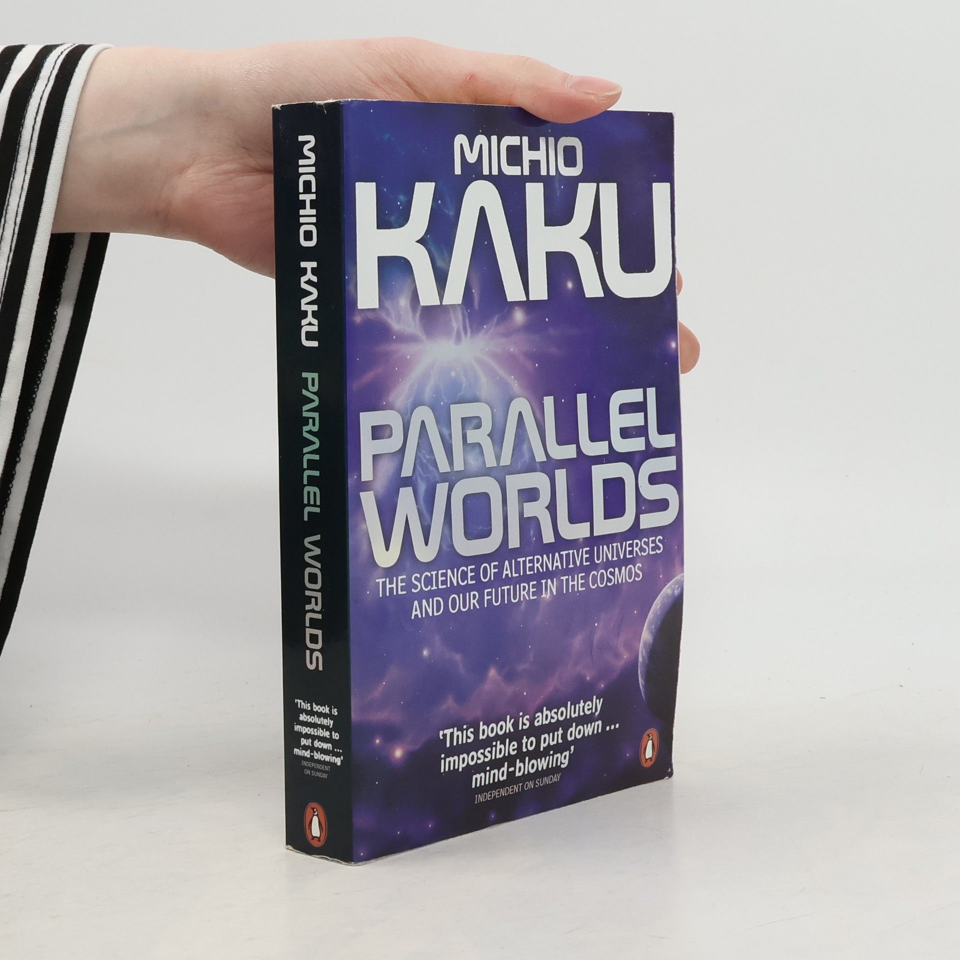 Michio Kaku Parallel worlds. The science of alternative universes and our future in the cosmos