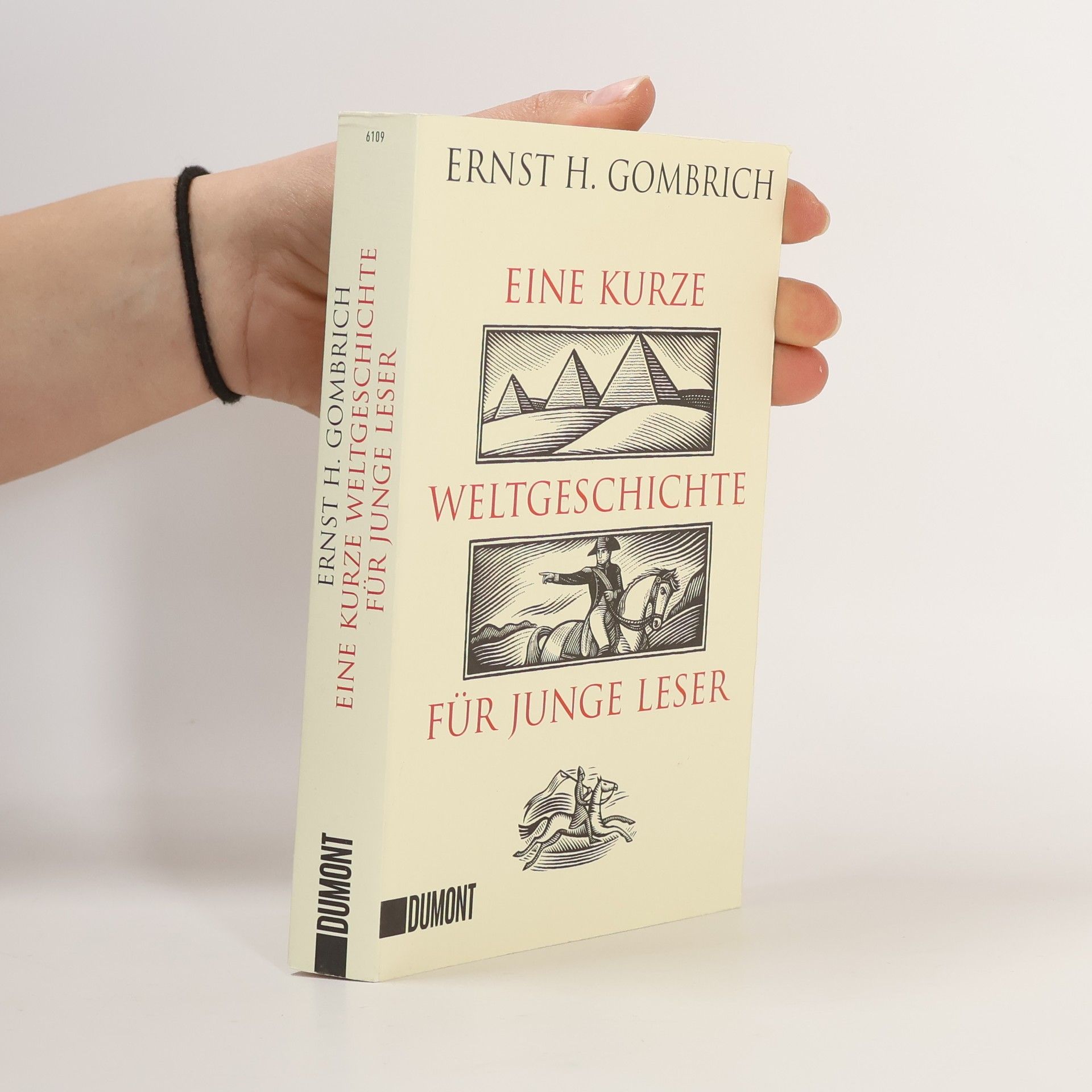 Ernst Hans Gombrich Eine kurze Weltgeschichte für junge Leser