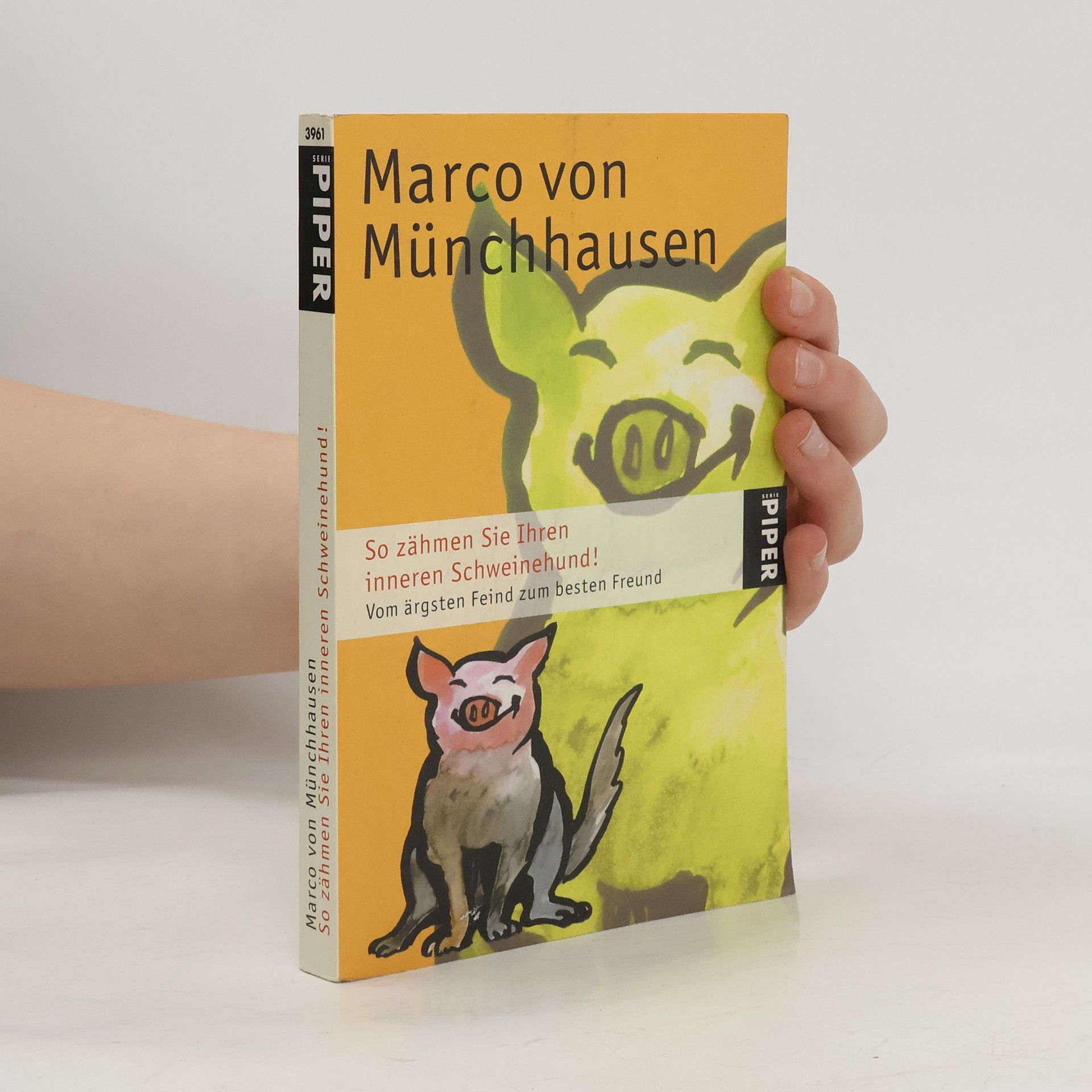 Marco von Münchhausen So zähmen Sie Ihren inneren Schweinehund!