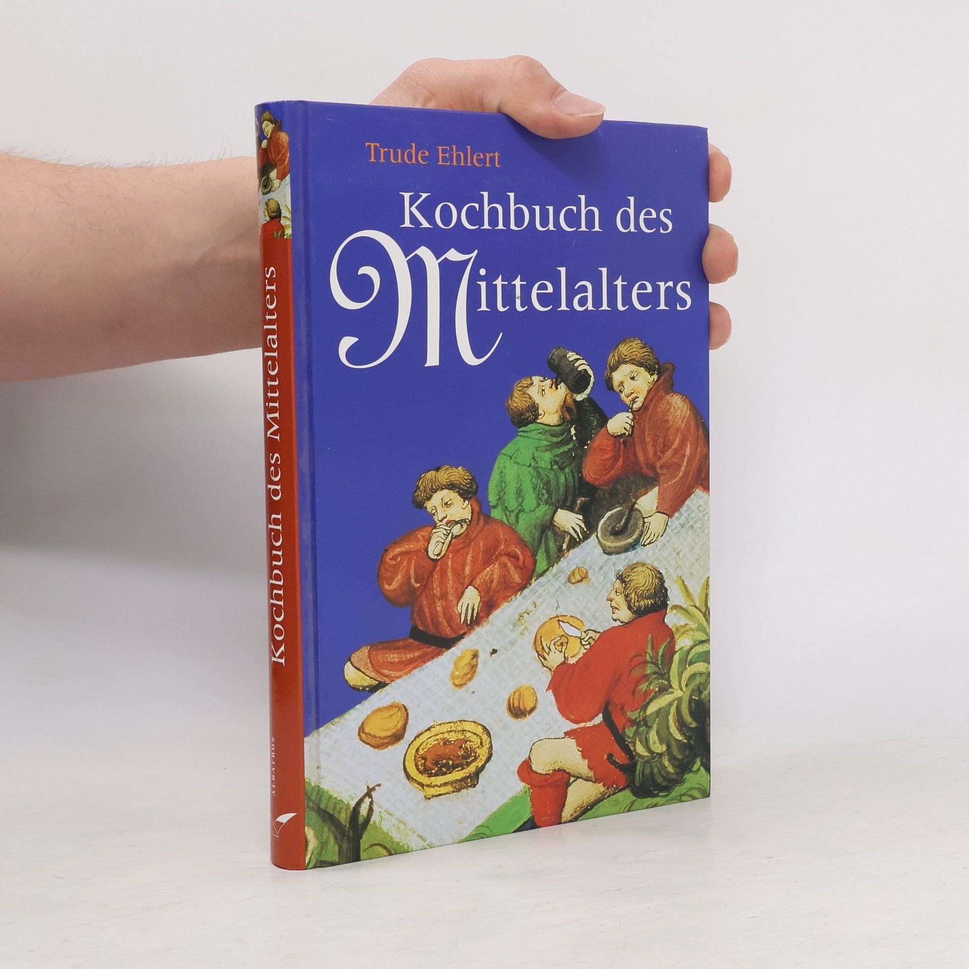 Trude Ehlert Das Kochbuch des Mittelalters