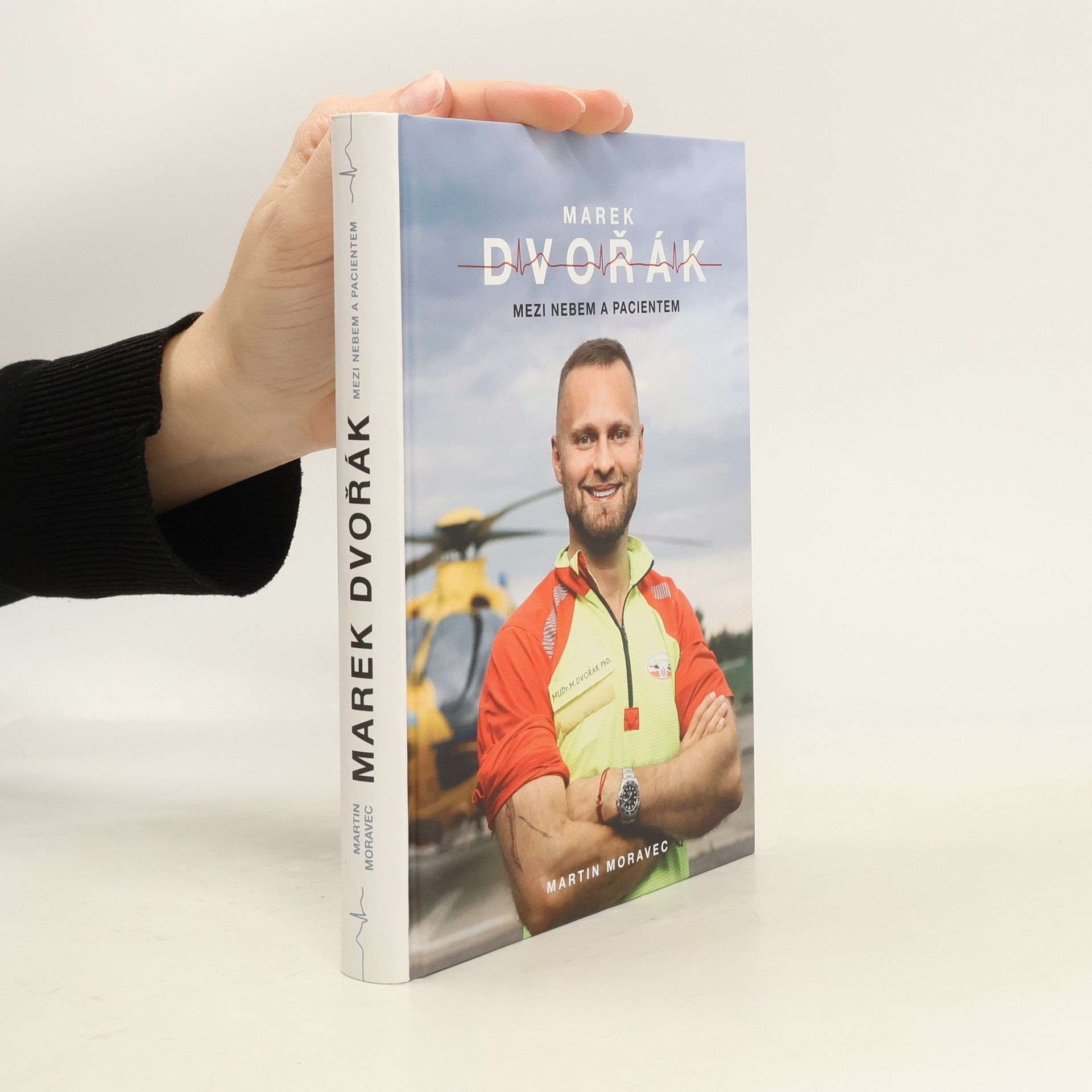 Martin Moravec Marek Dvořák. Mezi nebem a pacientem