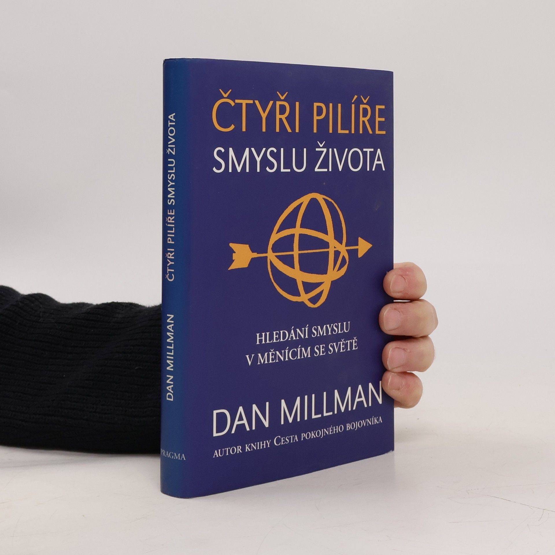 Dan Millman Čtyři pilíře smyslu života. Hledání smyslu a směru v měnícím se světě