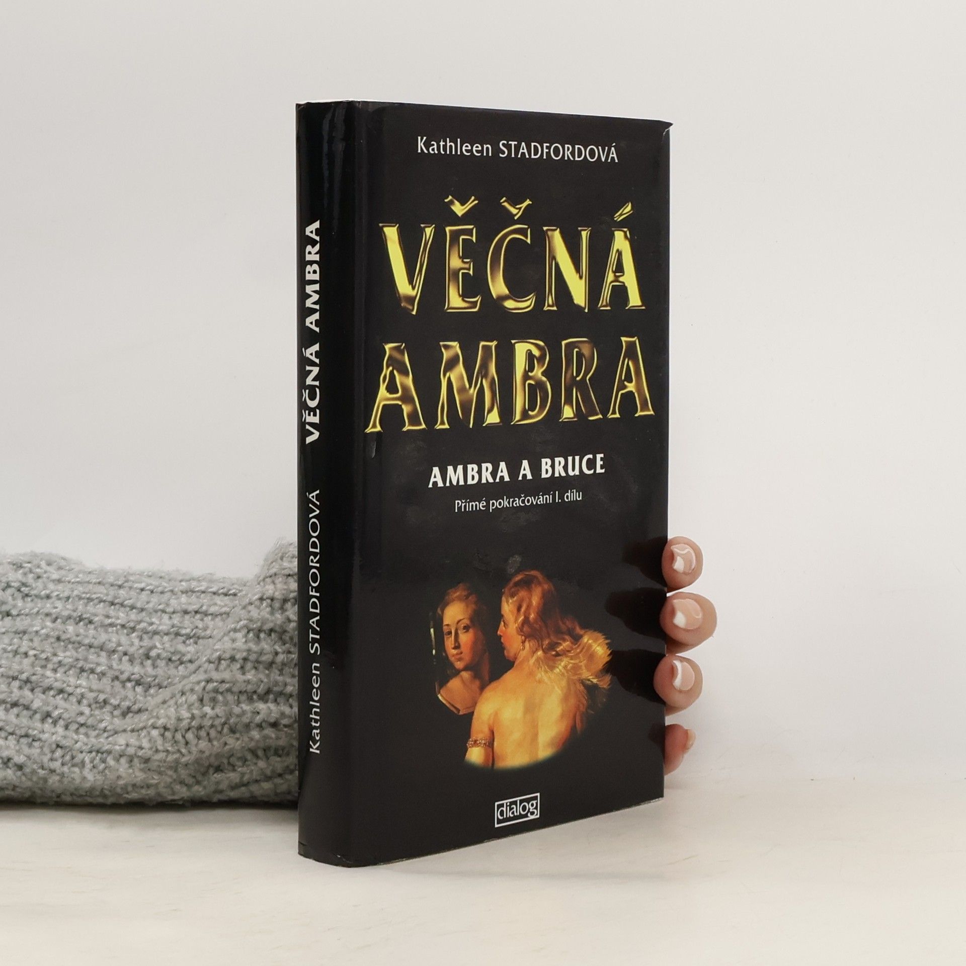 Kathleen Stadford Věčná Ambra. Ambra a Bruce