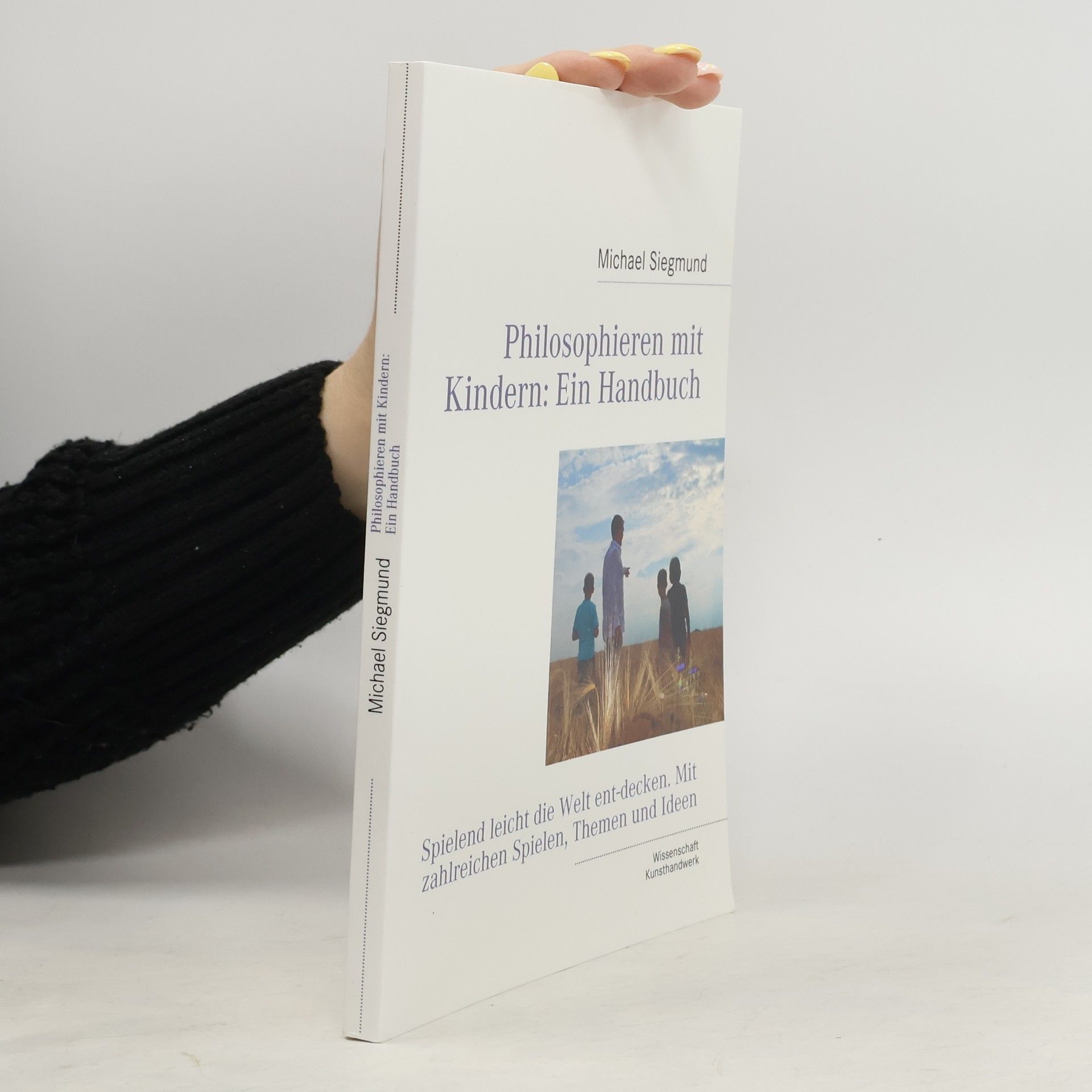 Michael Siegmund Philosophieren mit Kindern