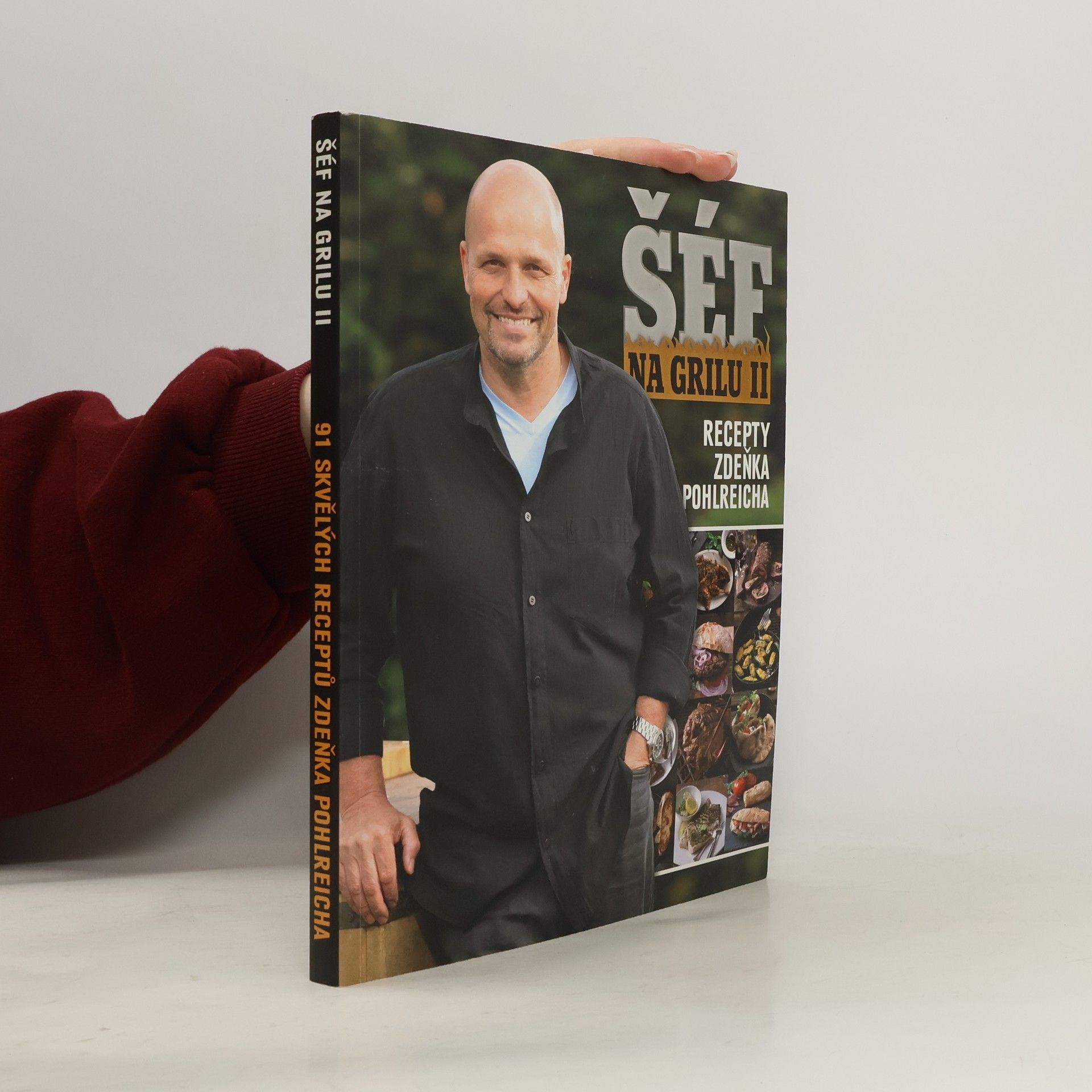 Zdeněk Pohlreich Šéf na grilu II. 91 skvělých receptů Zdeňka Pohlreicha