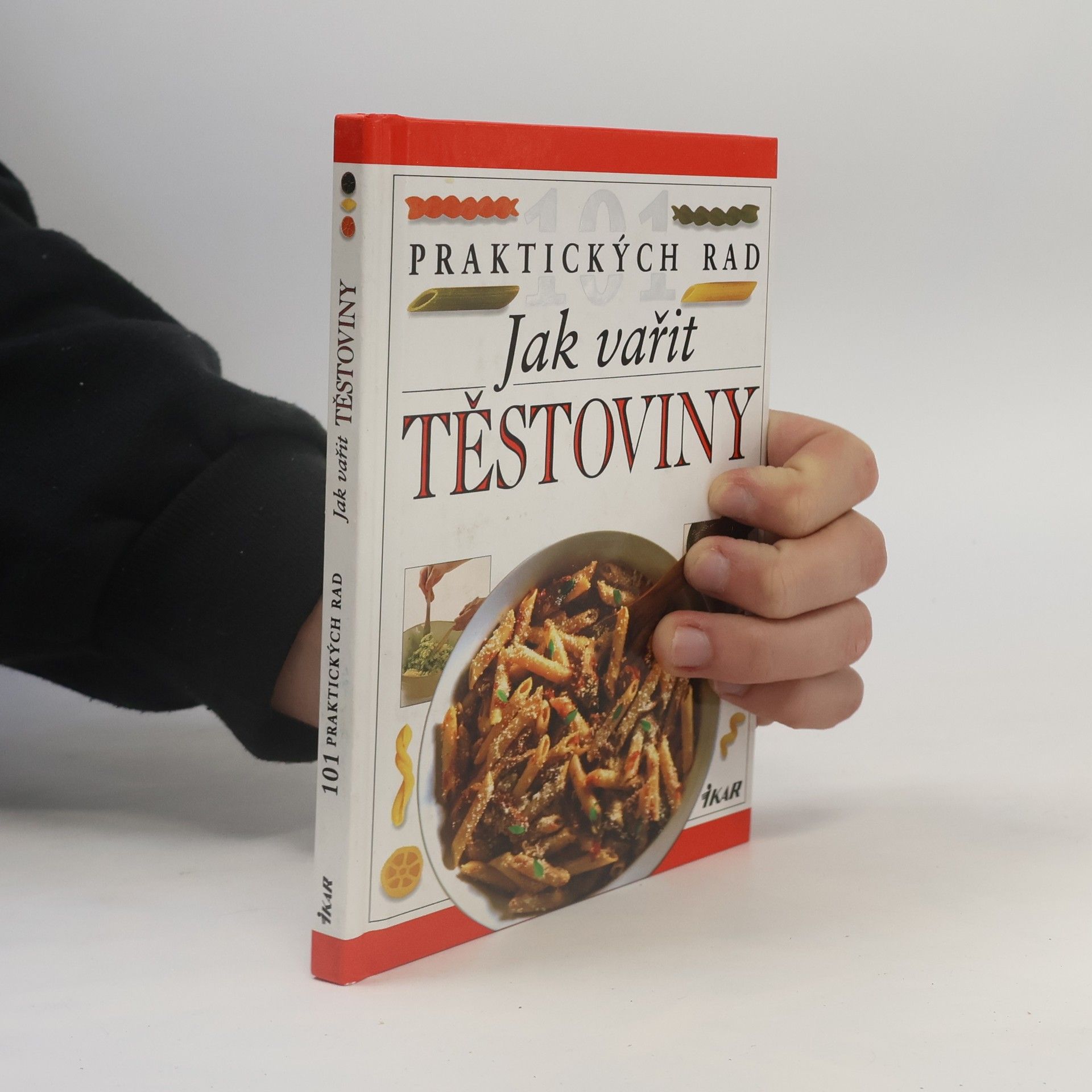 Anne Willan Jak vařit těstoviny