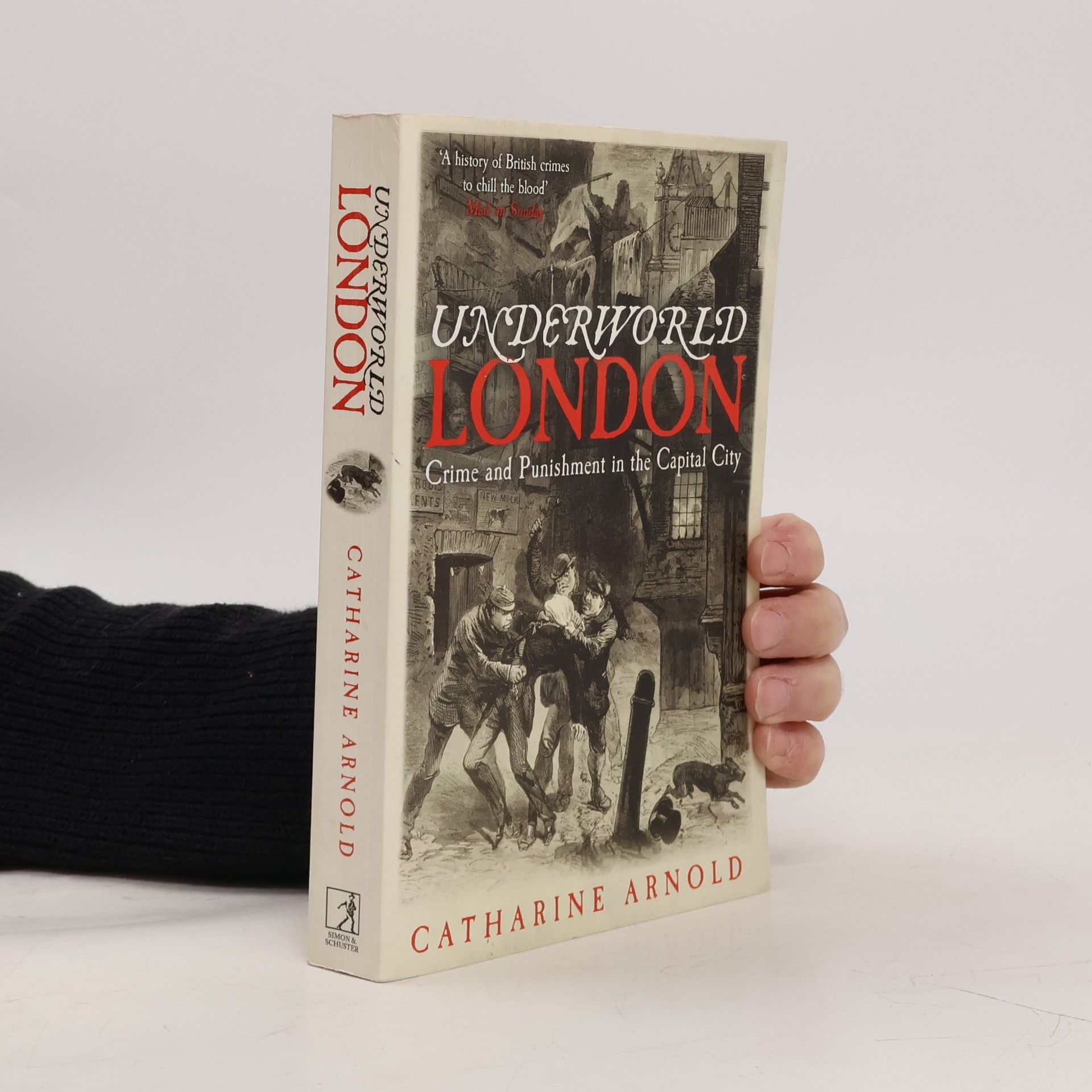 Catharine Arnold Underworld London