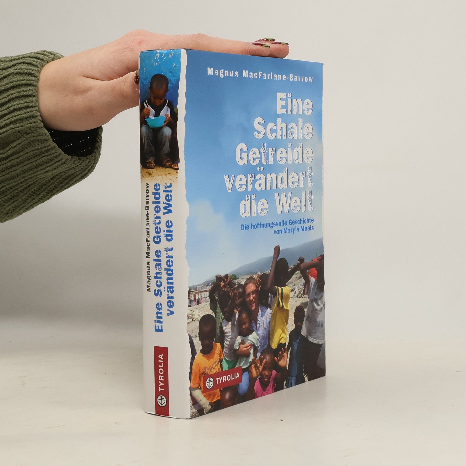 Magnus MacFarlane-Barrow Eine Schale Getreide verändert die Welt