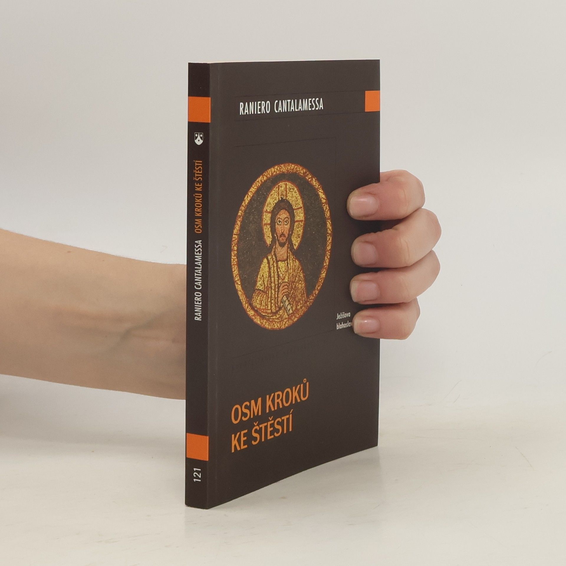 Raniero Cantalamessa Osm kroků ke štěstí : Ježíšova blahoslavenství