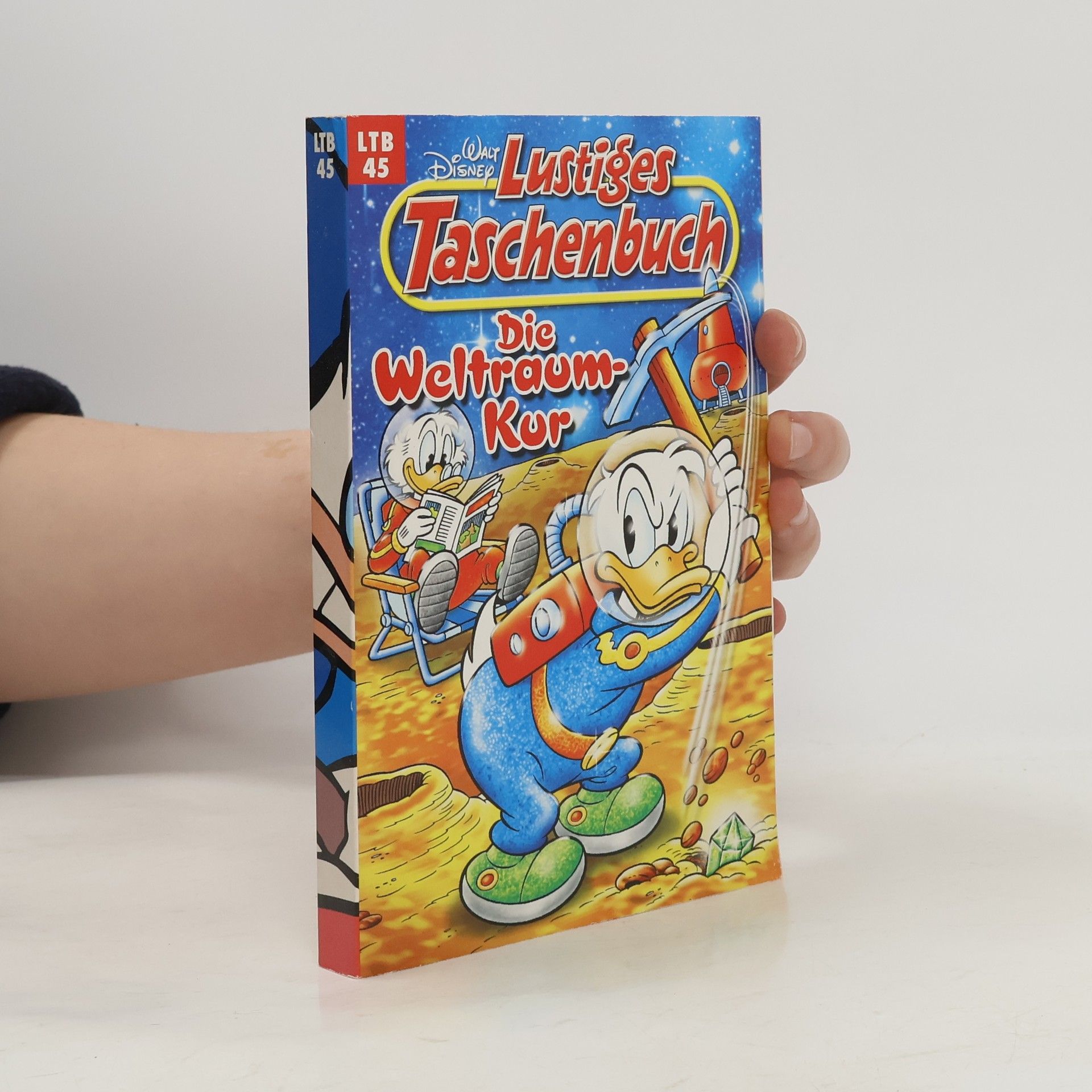 Walt Disney Lustiges Taschenbuch 45. Die Weltraumkur