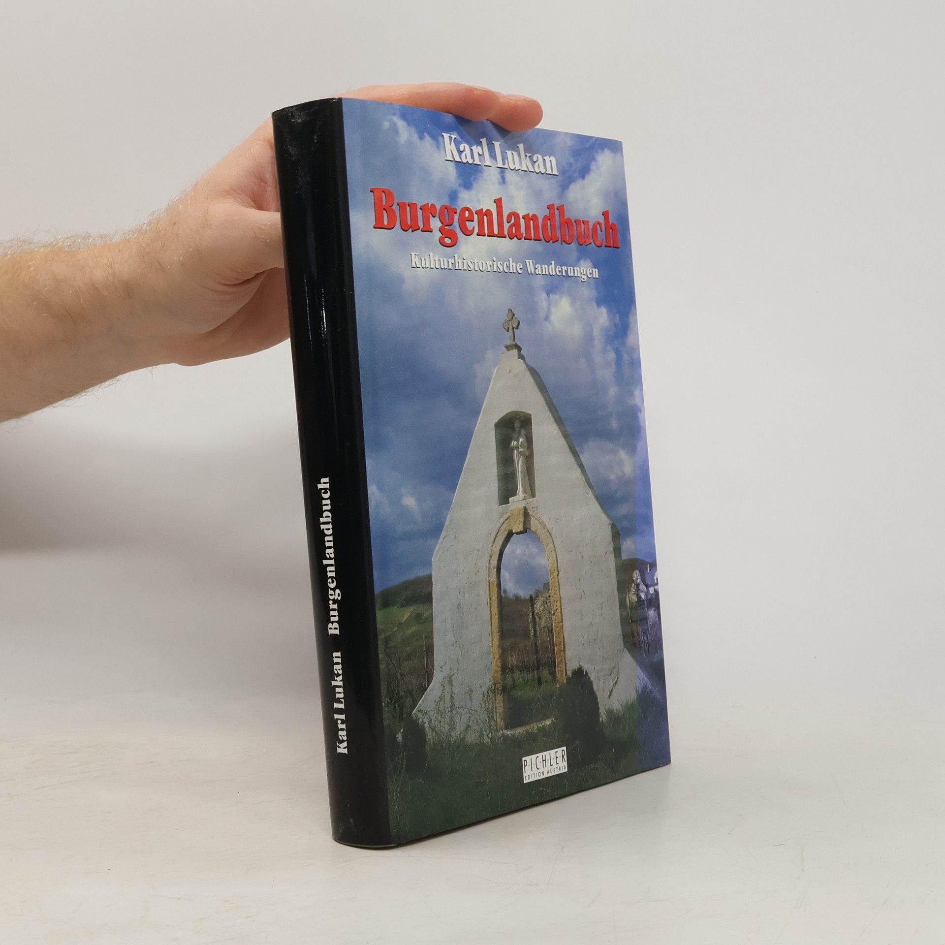 Karl Lukan Burgenlandbuch. Kulturhistorische Wanderungen