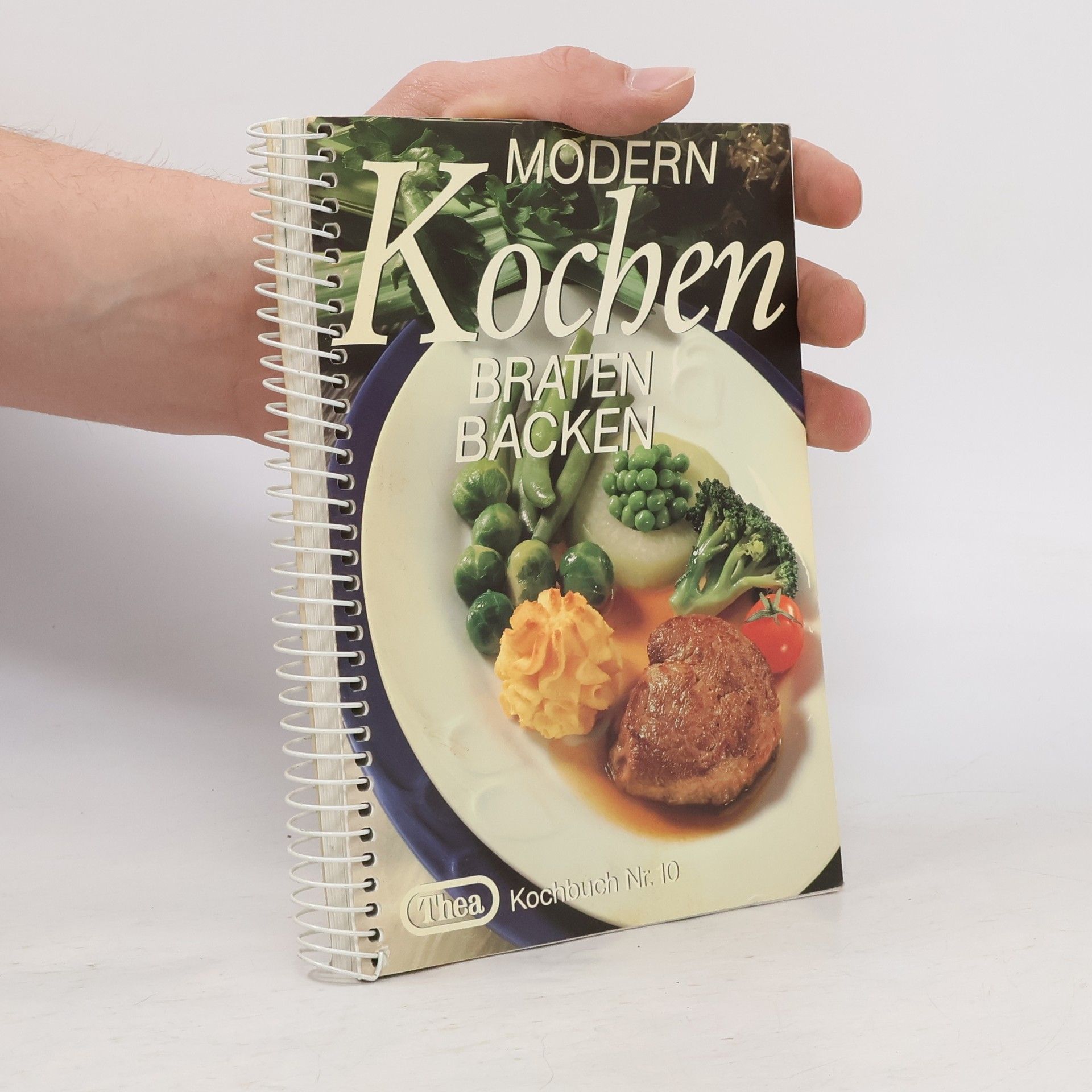 Autorenkollektiv Thea Kochbuch Nr. 10. Modern Kochen, Braten, Backen