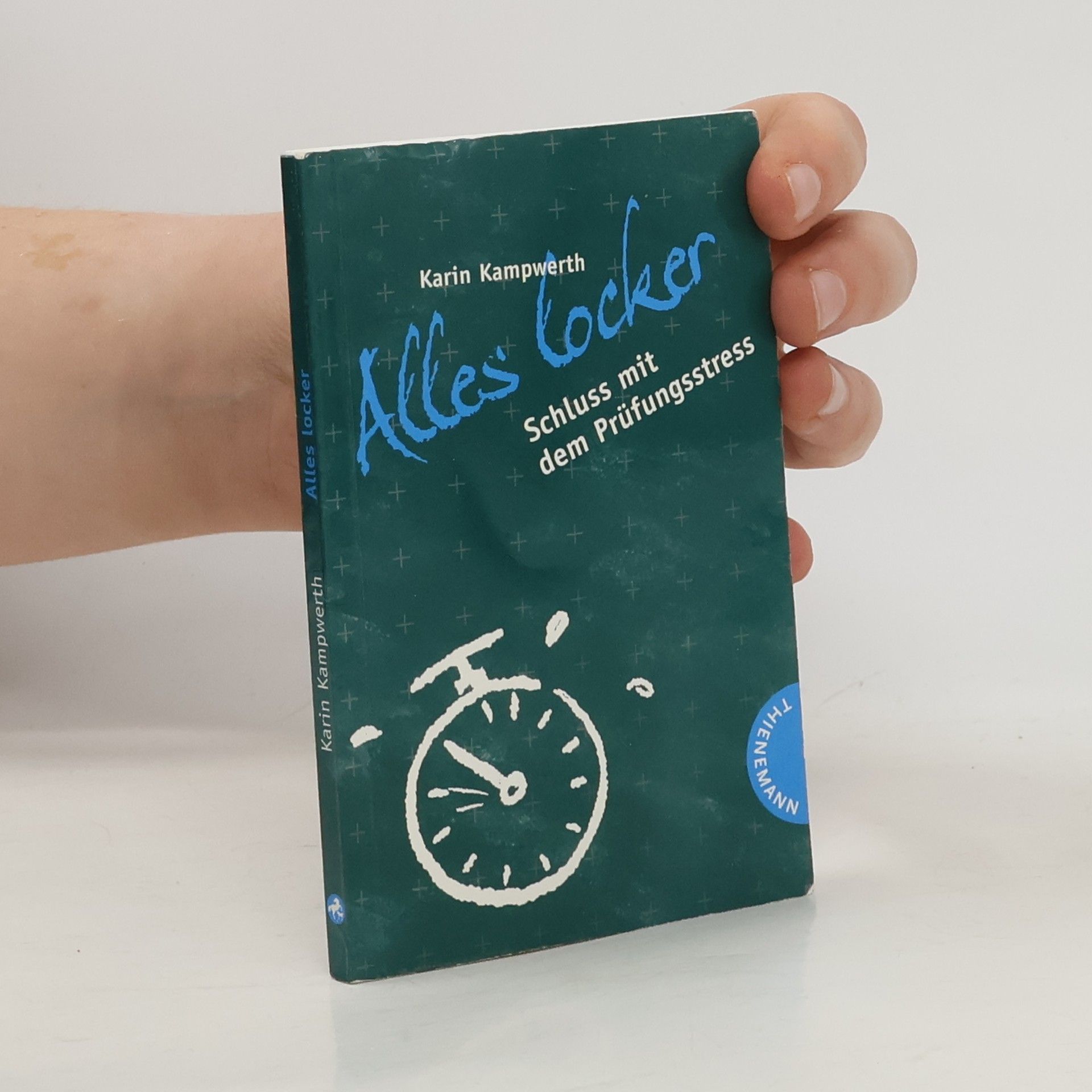 Alexander Weiler Alles locker. Schluss mit dem Prüfungsstress