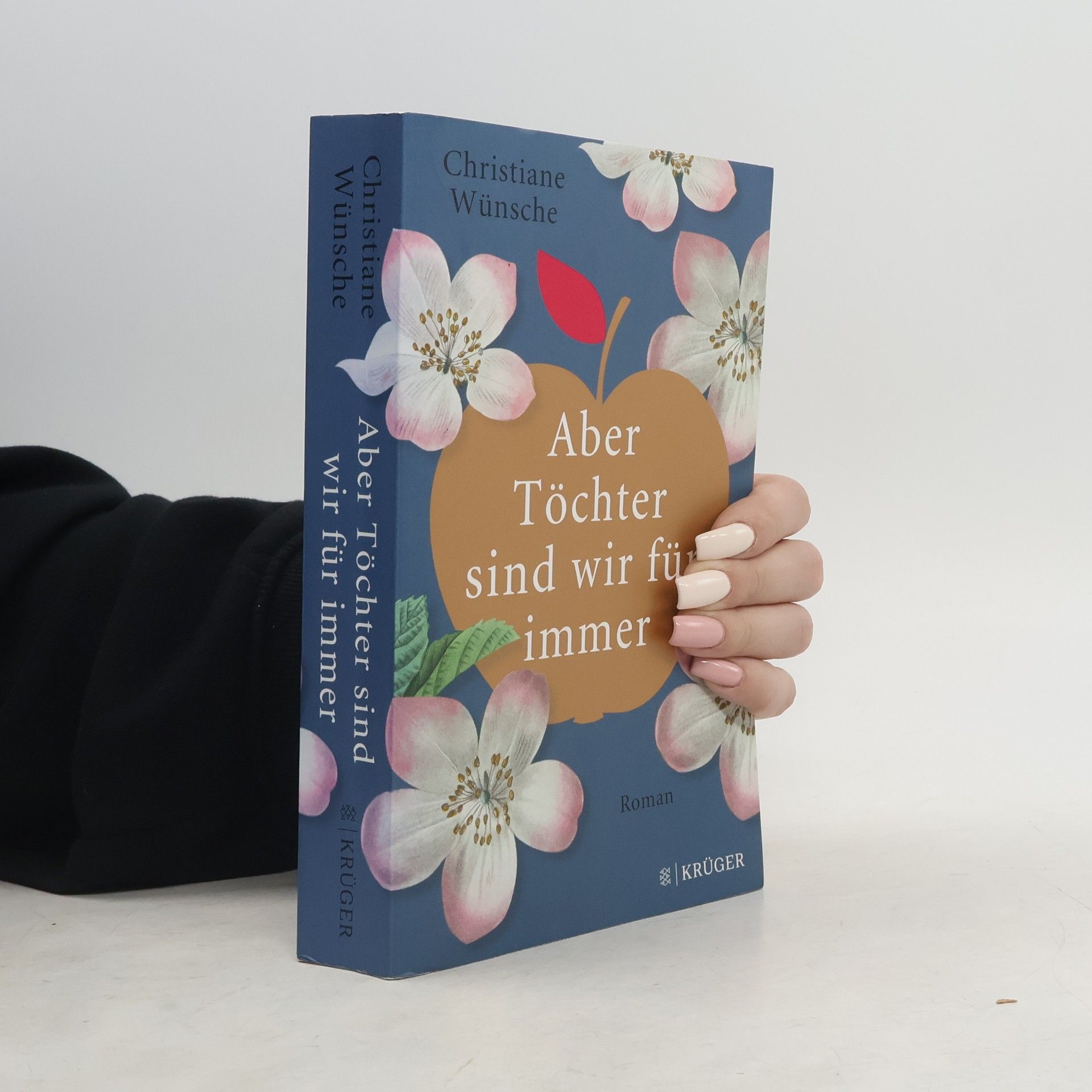 Christiane Wünsche Aber Töchter sind wir für immer