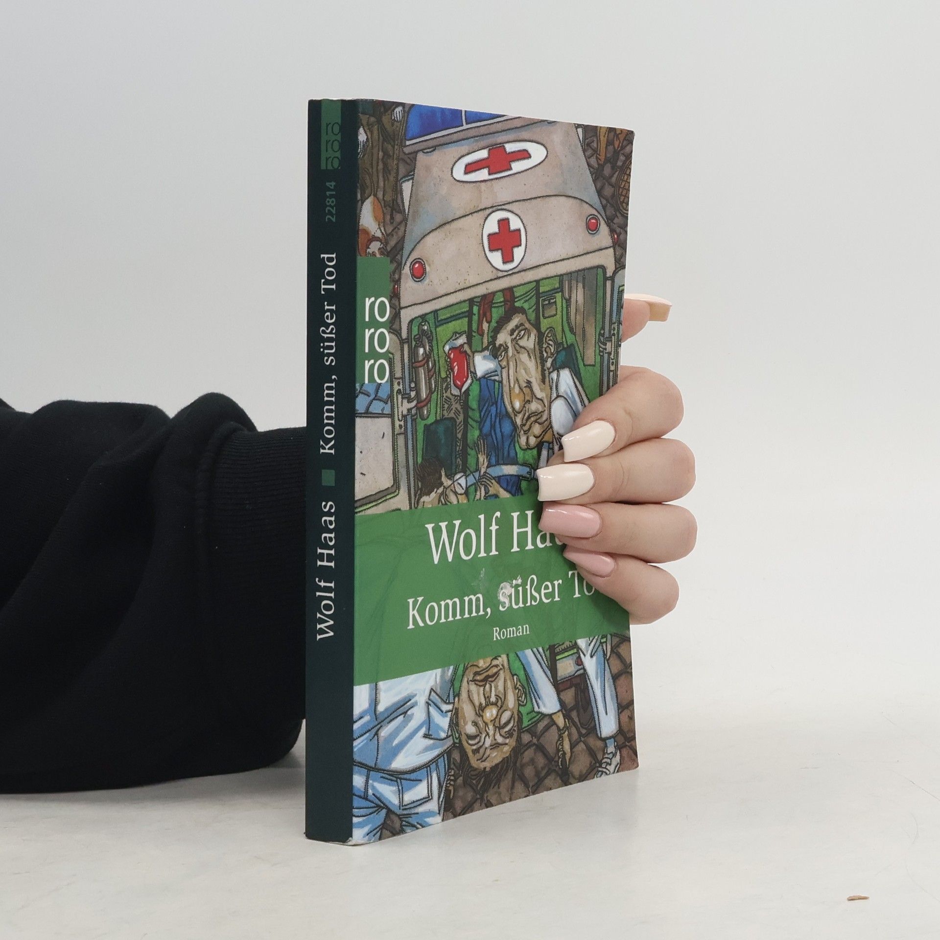 Wolf Haas Komm, süßer Tod