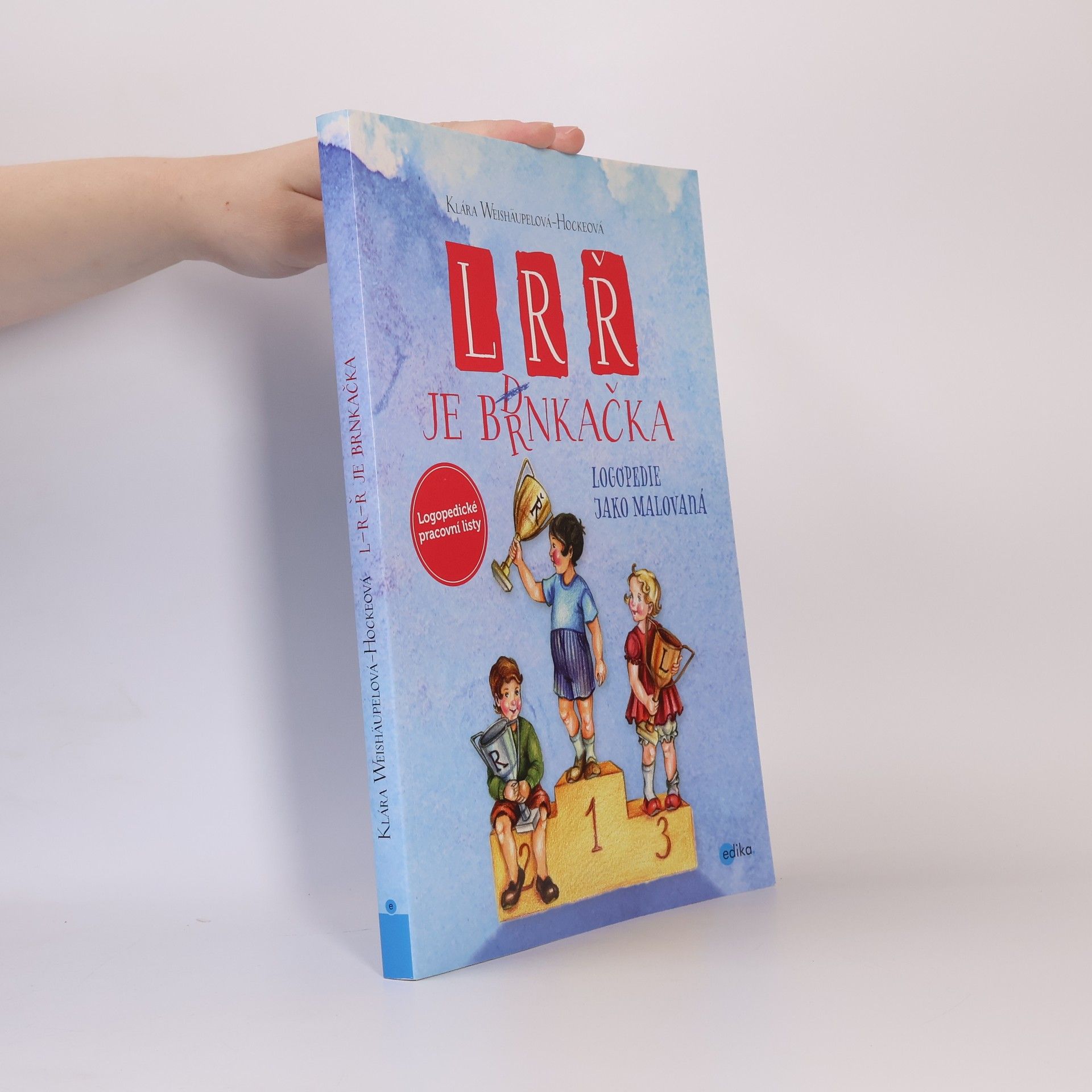 Klára Weishäupelová-Hockeová L, R, Ř je brnkačka: logopedie jako malovaná