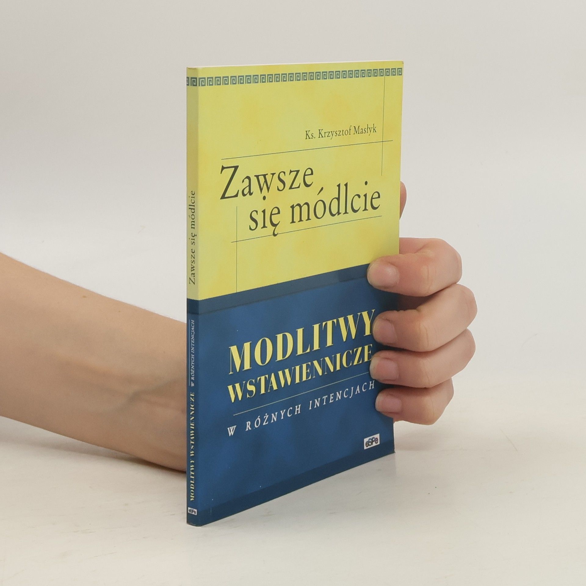Krzysztof Masłyk Zawsze się módlcie
