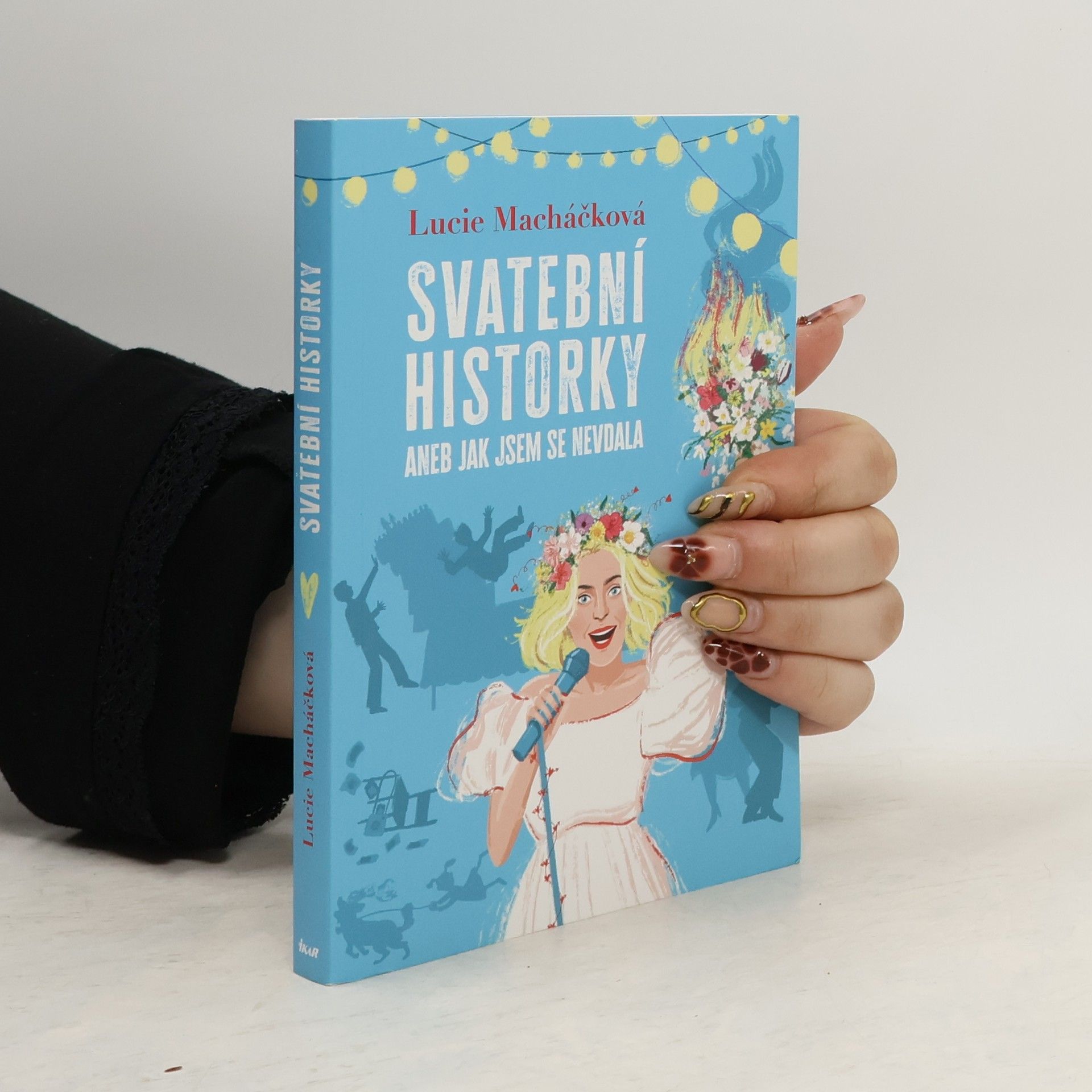 Lucie Macháčková Svatební historky aneb Jak jsem se nevdala