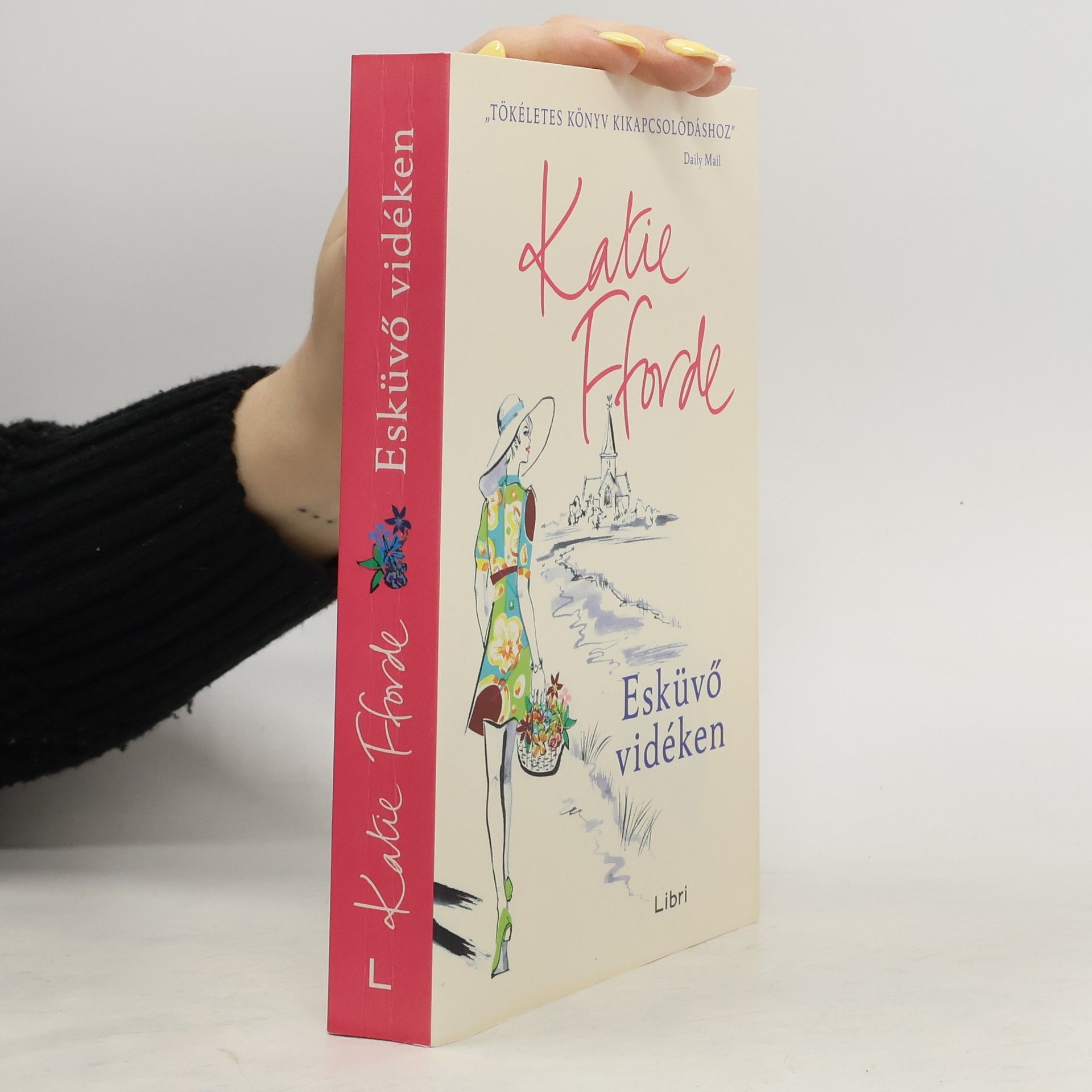 Katie Fforde Esküvő vidéken