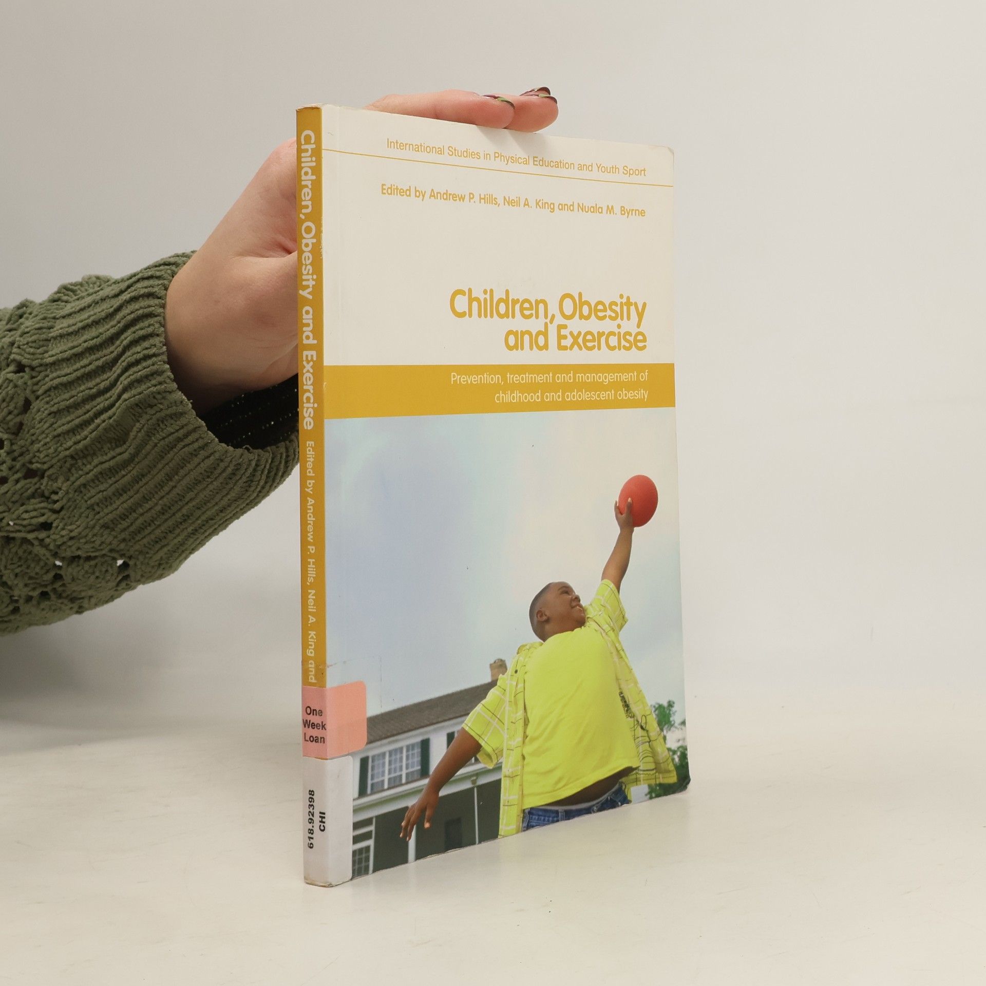 Andrew P. Hills Children, obesity and exercise. Prevention, treatment and management of childhood and adolescent obesity