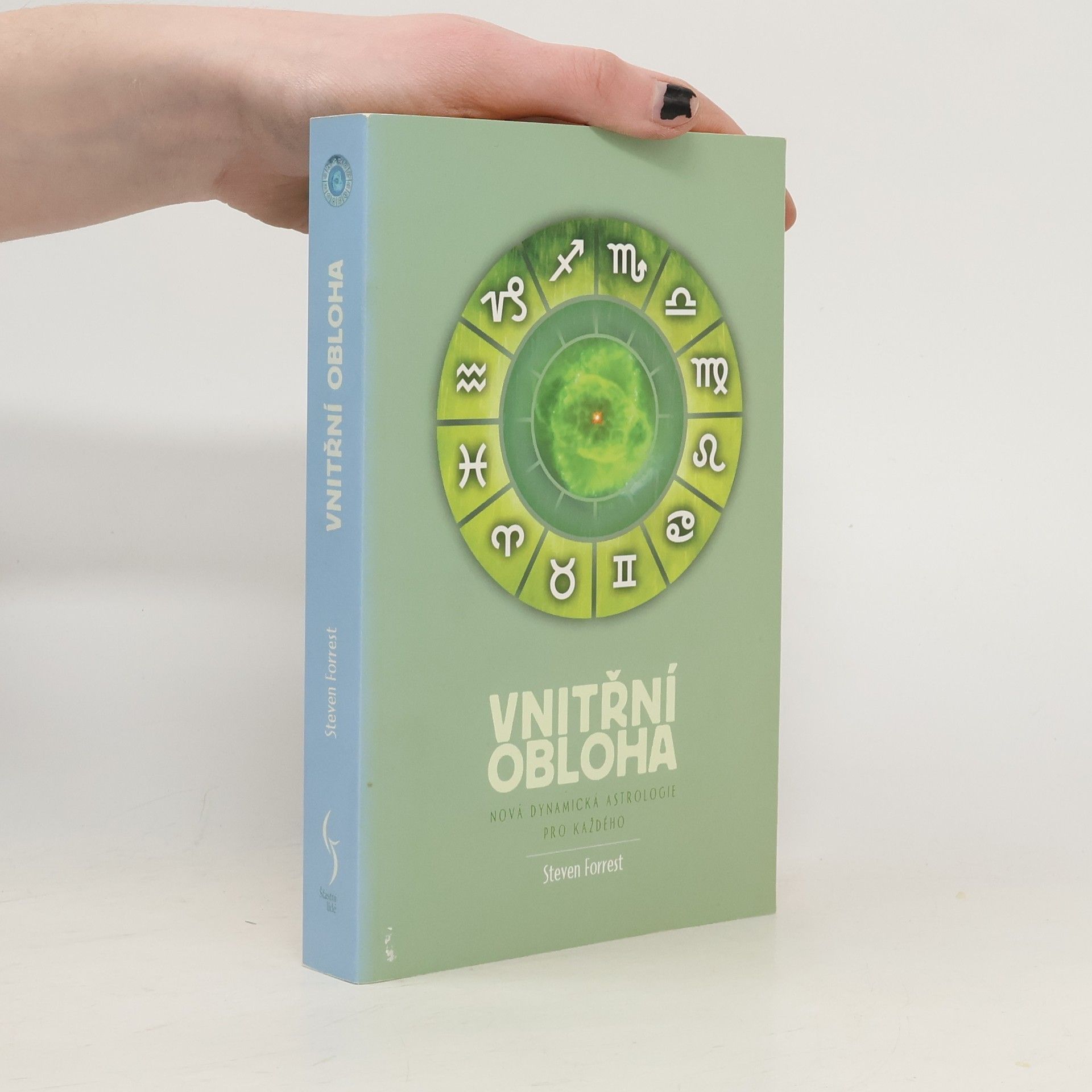 Steven Forrest Vnitřní obloha - Nová dynamická astrologie pro každého