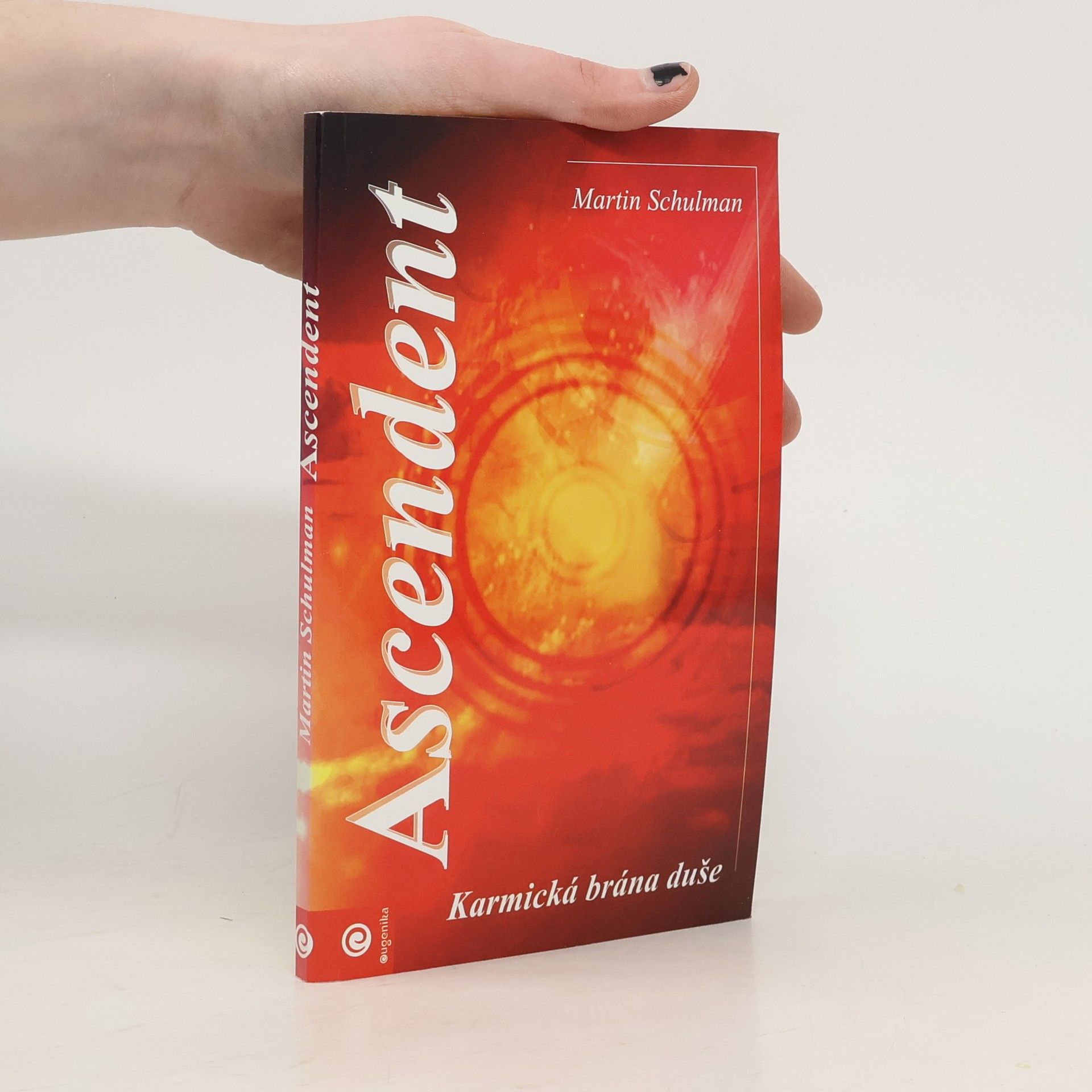 Martin Schulman Ascendent. Karmická brána duše