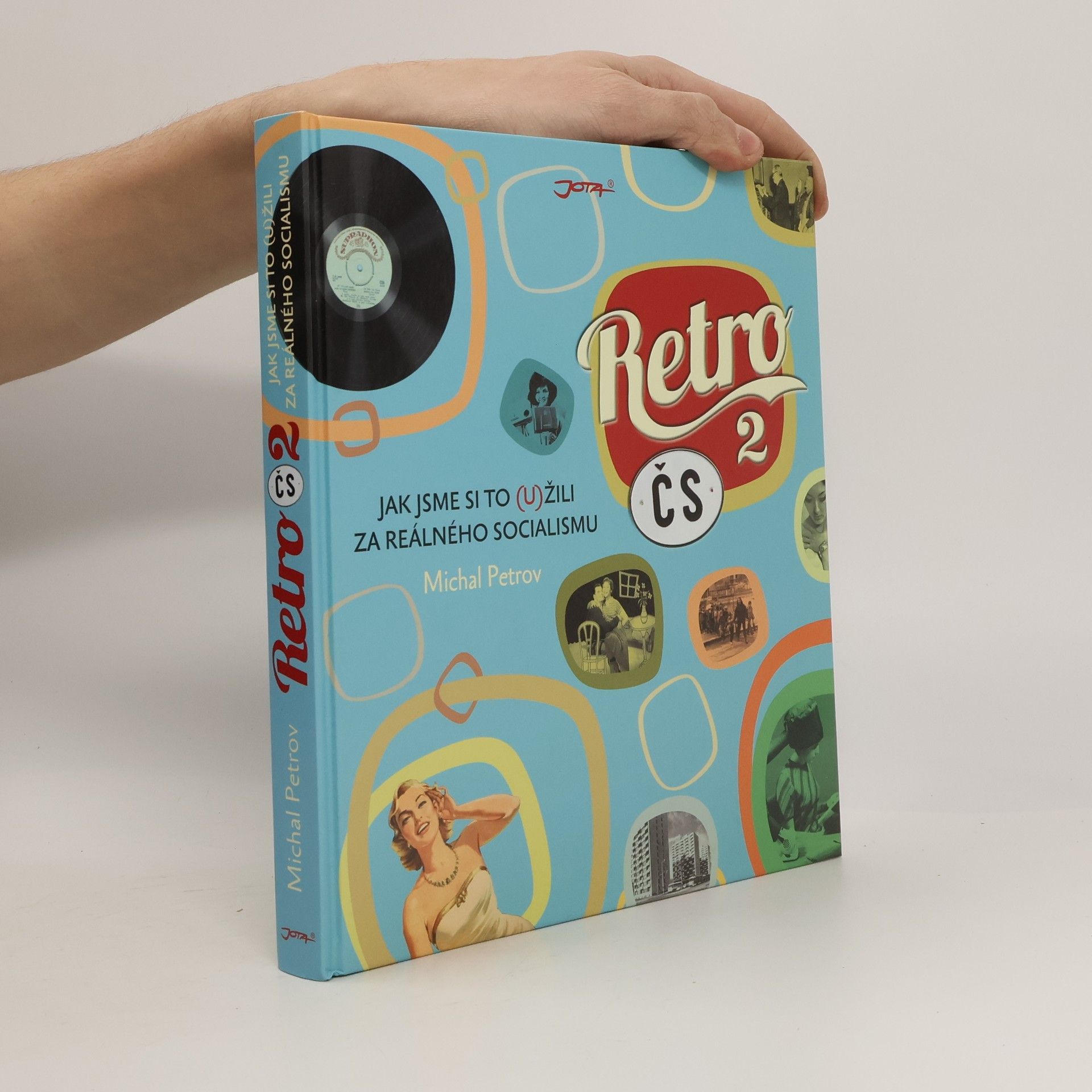 Michal Petrov Retro ČS. 2: Jak jsme si to (u)žili za reálného socialismu