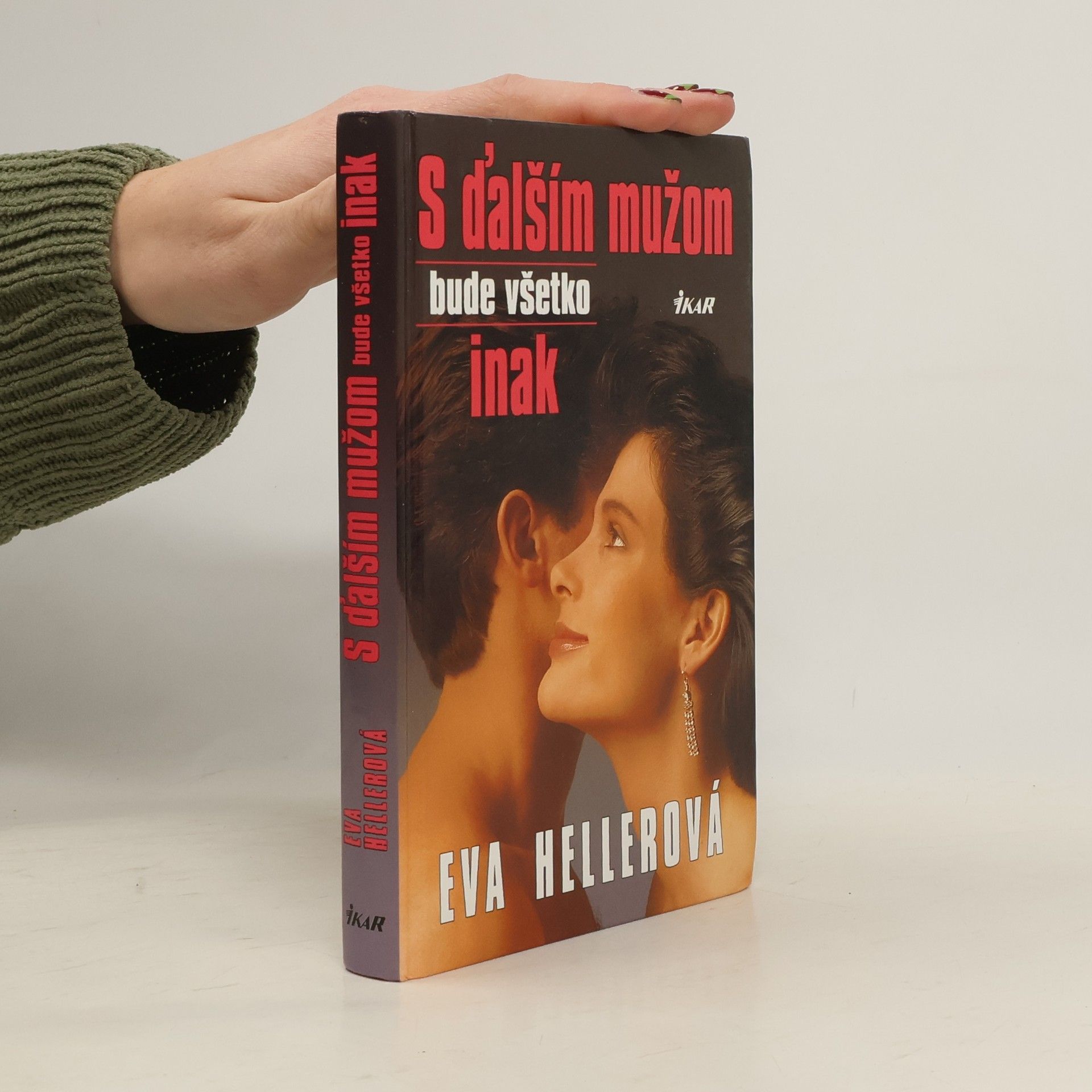 Eva Heller-Karneth S ďalším mužom bude všetko inak