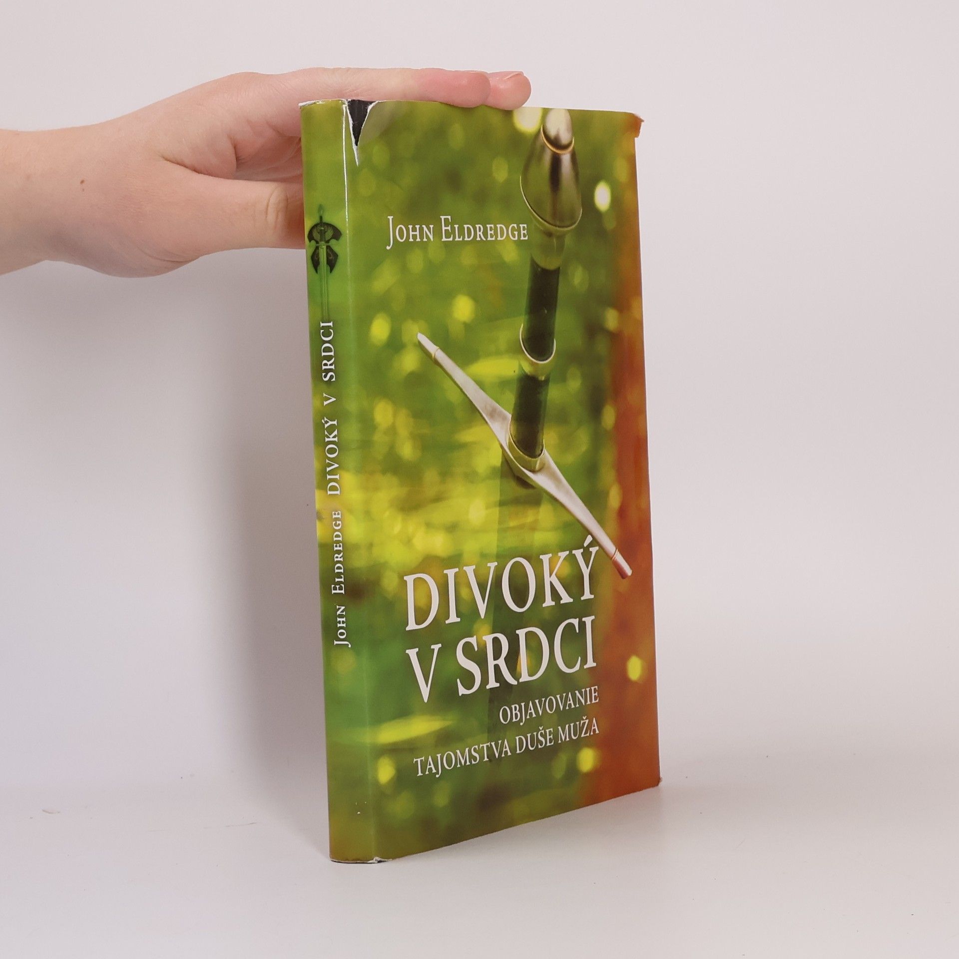 John Eldredge Divoký v srdci