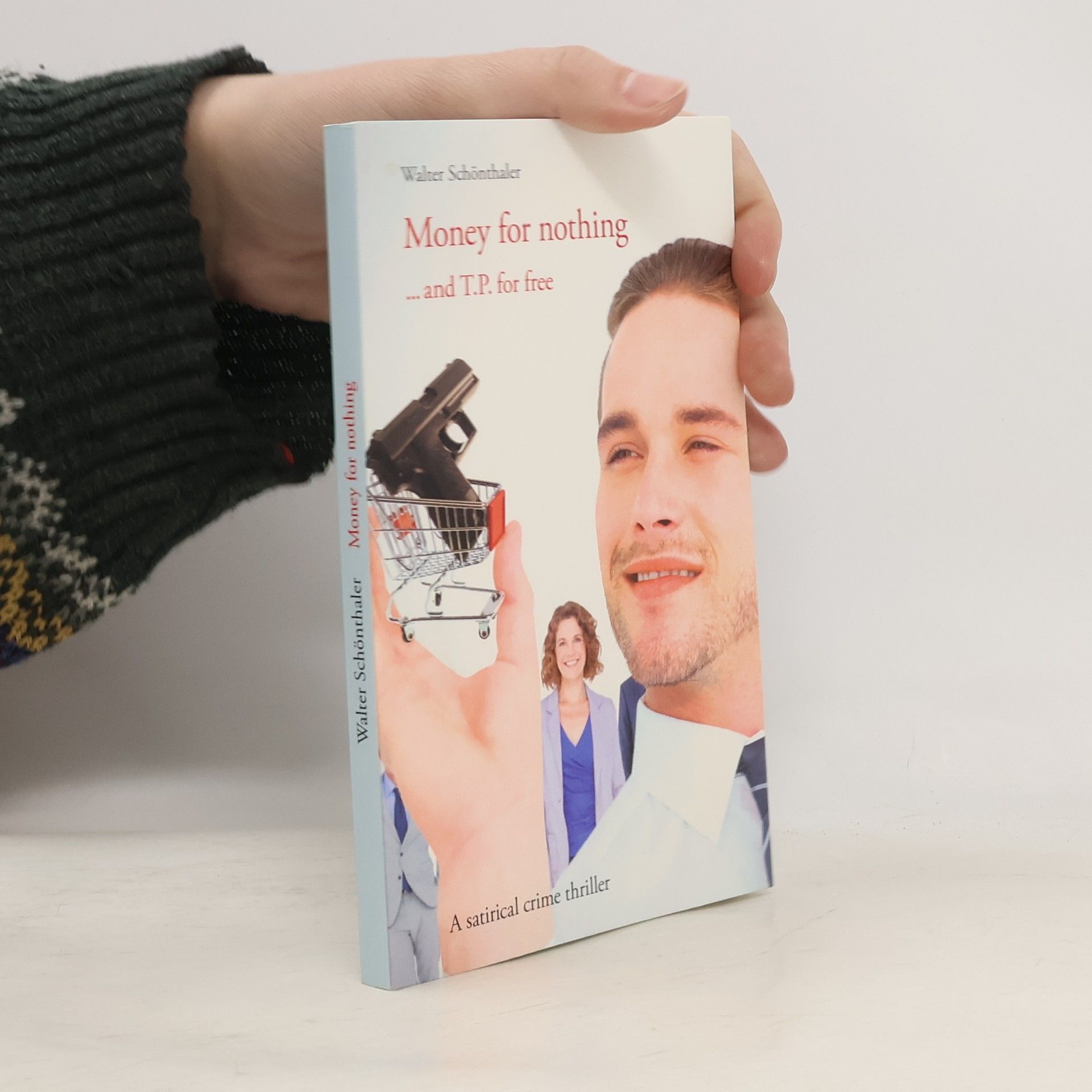 Money for Nothing ... and T. P. for Free!