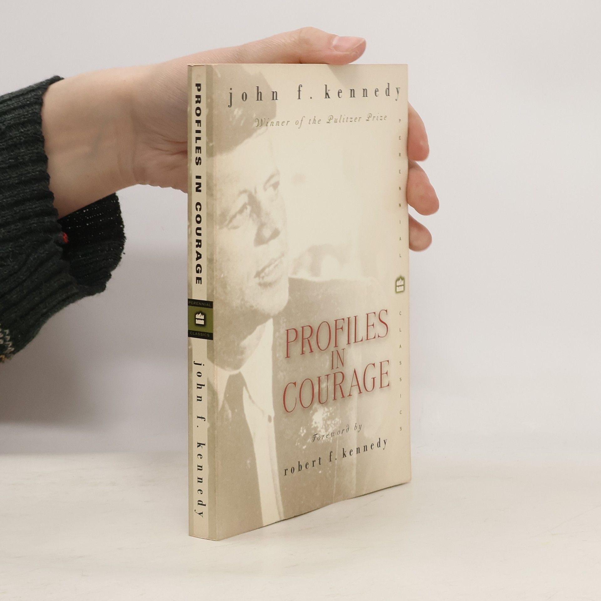 John Fitzgerald Kennedy Perennial Classics: Profiles in Courage