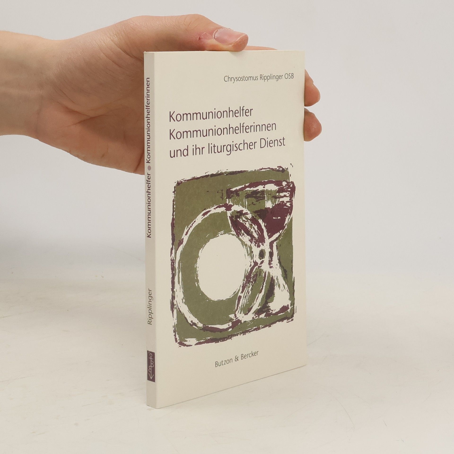 Chrysostomus Ripplinger OSB Kommunionhelfer, Kommunionhelferinnen und ihr liturgischer Dienst